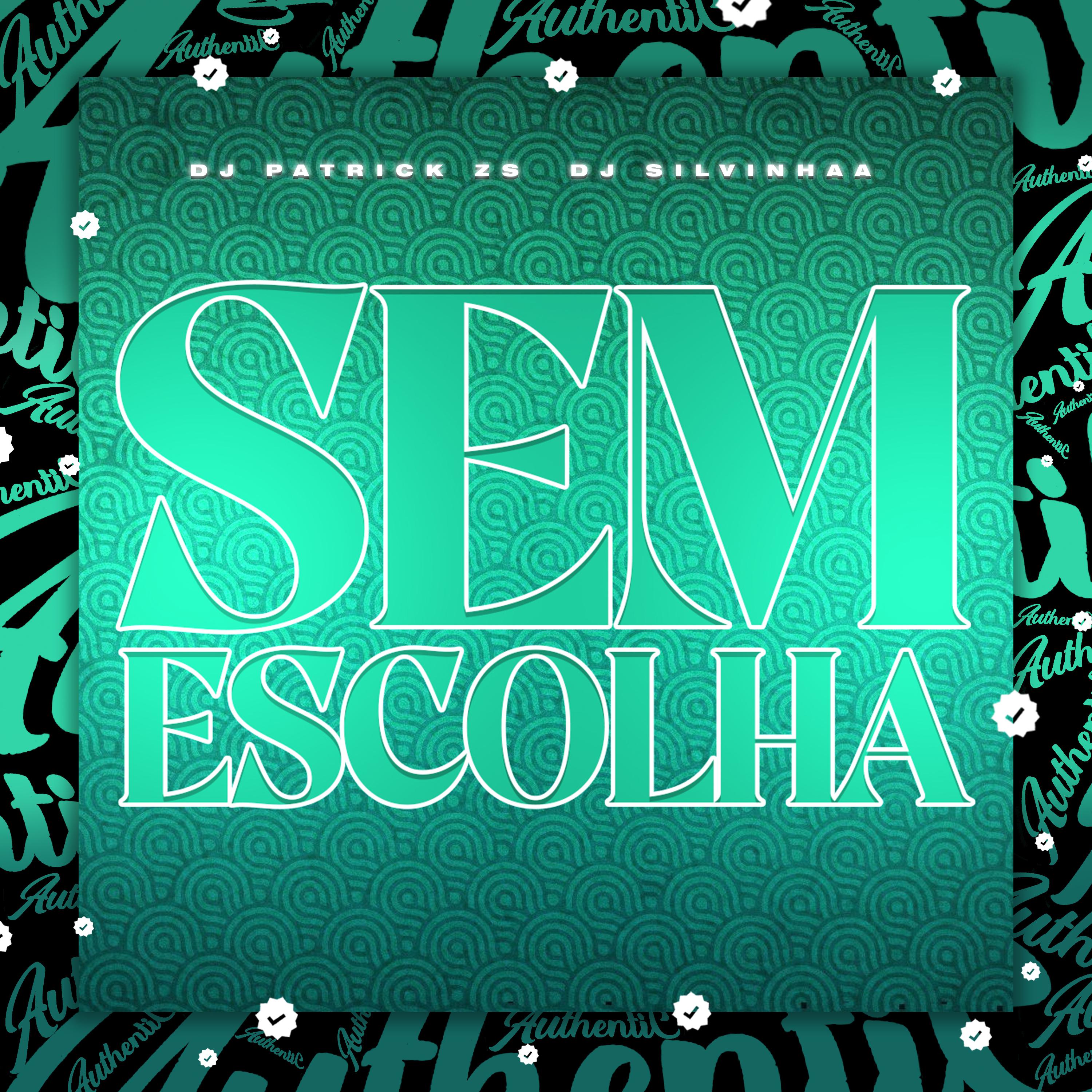 Постер альбома Sem Escolha