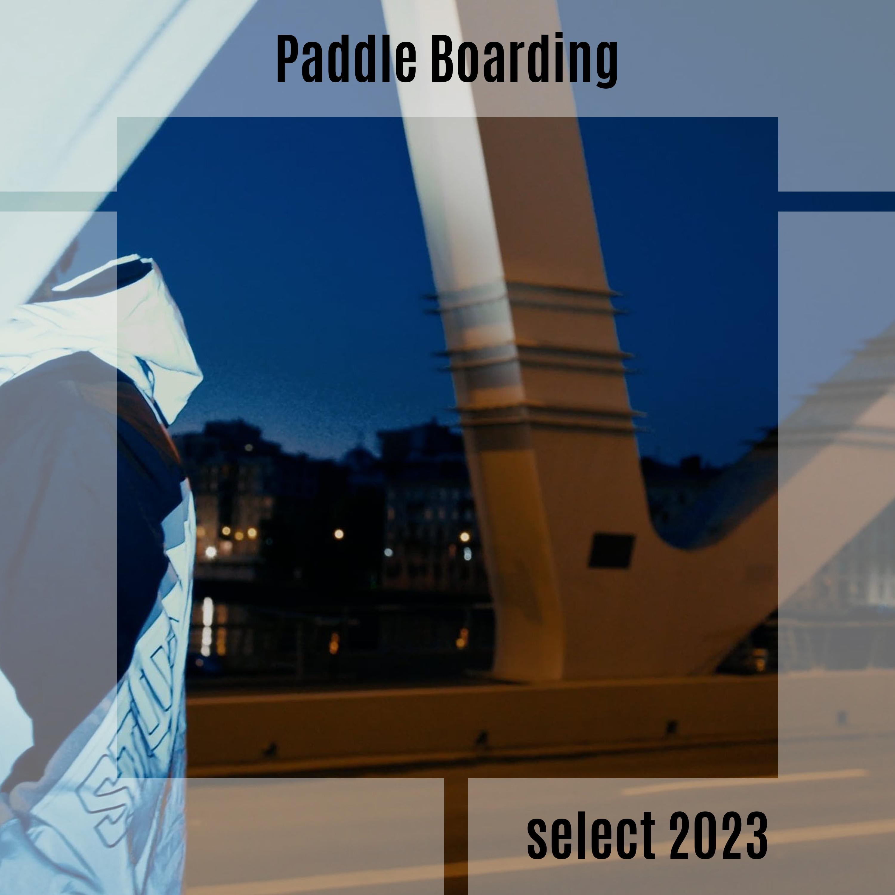 Постер альбома Paddle Boarding Select 2023