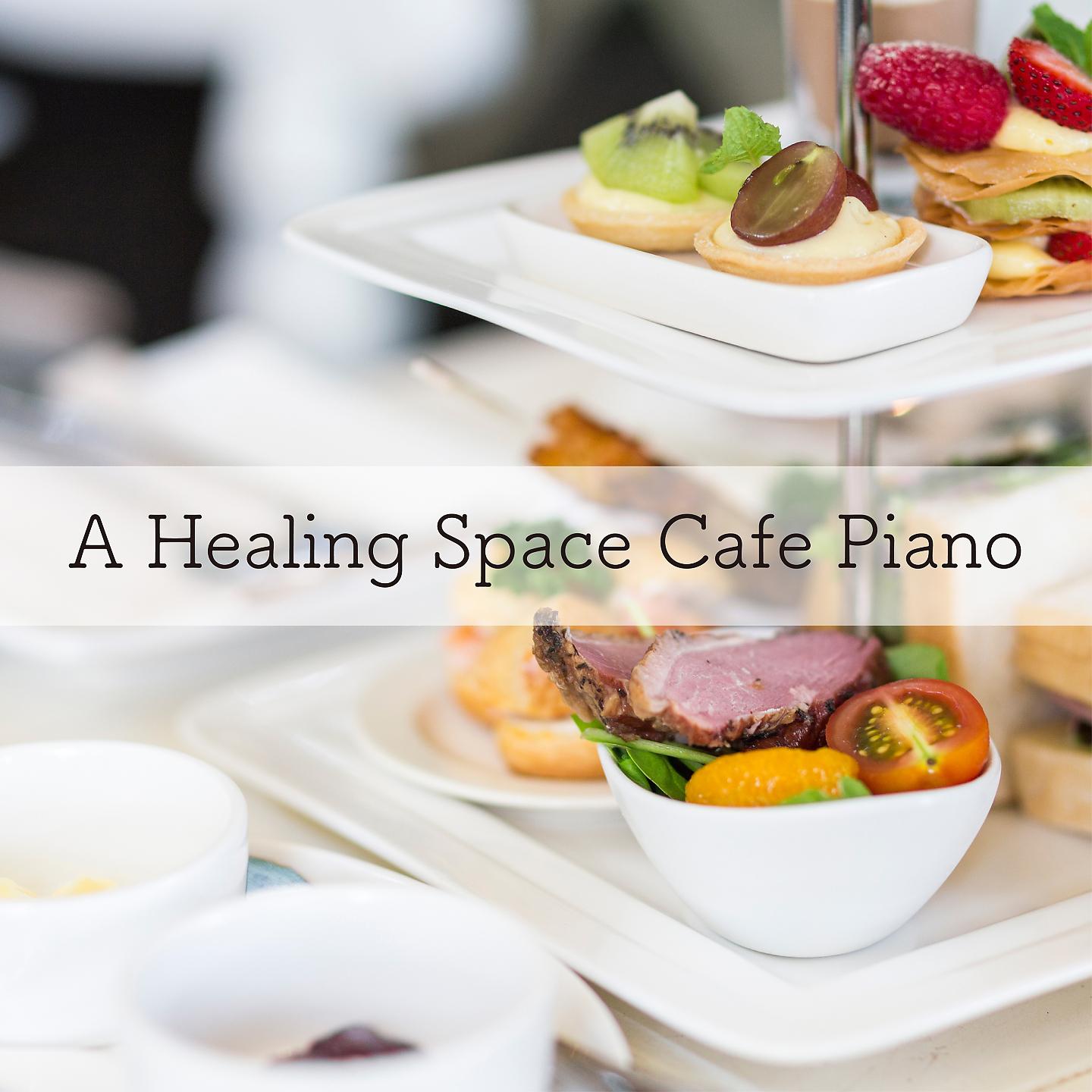 Постер альбома A Healing Space Cafe Piano