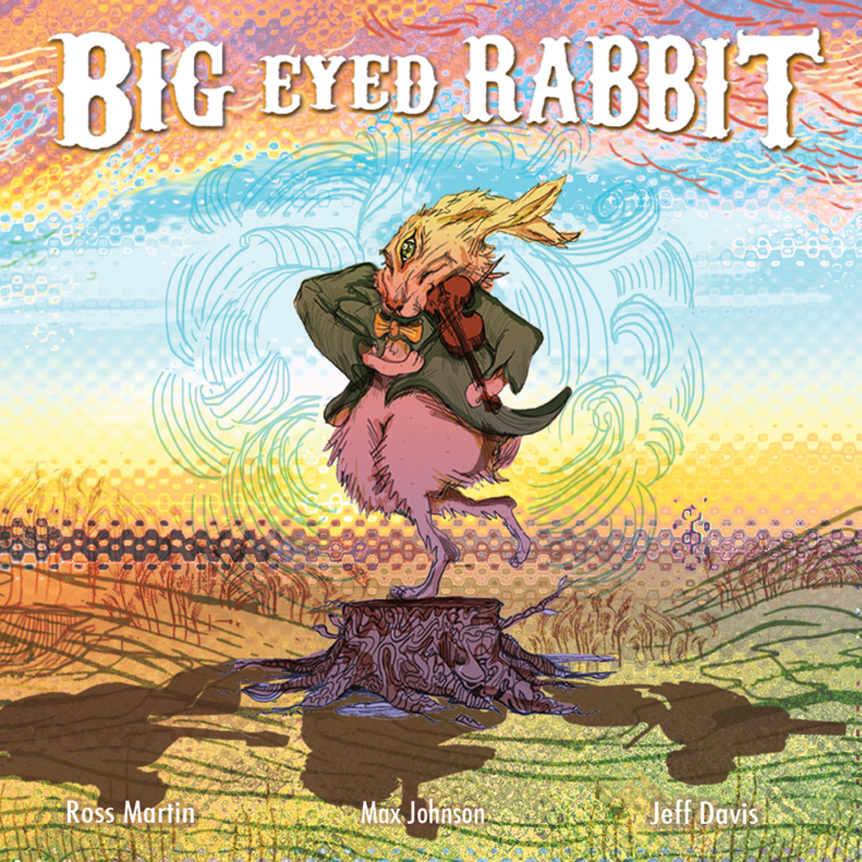 Постер альбома Big Eyed Rabbit