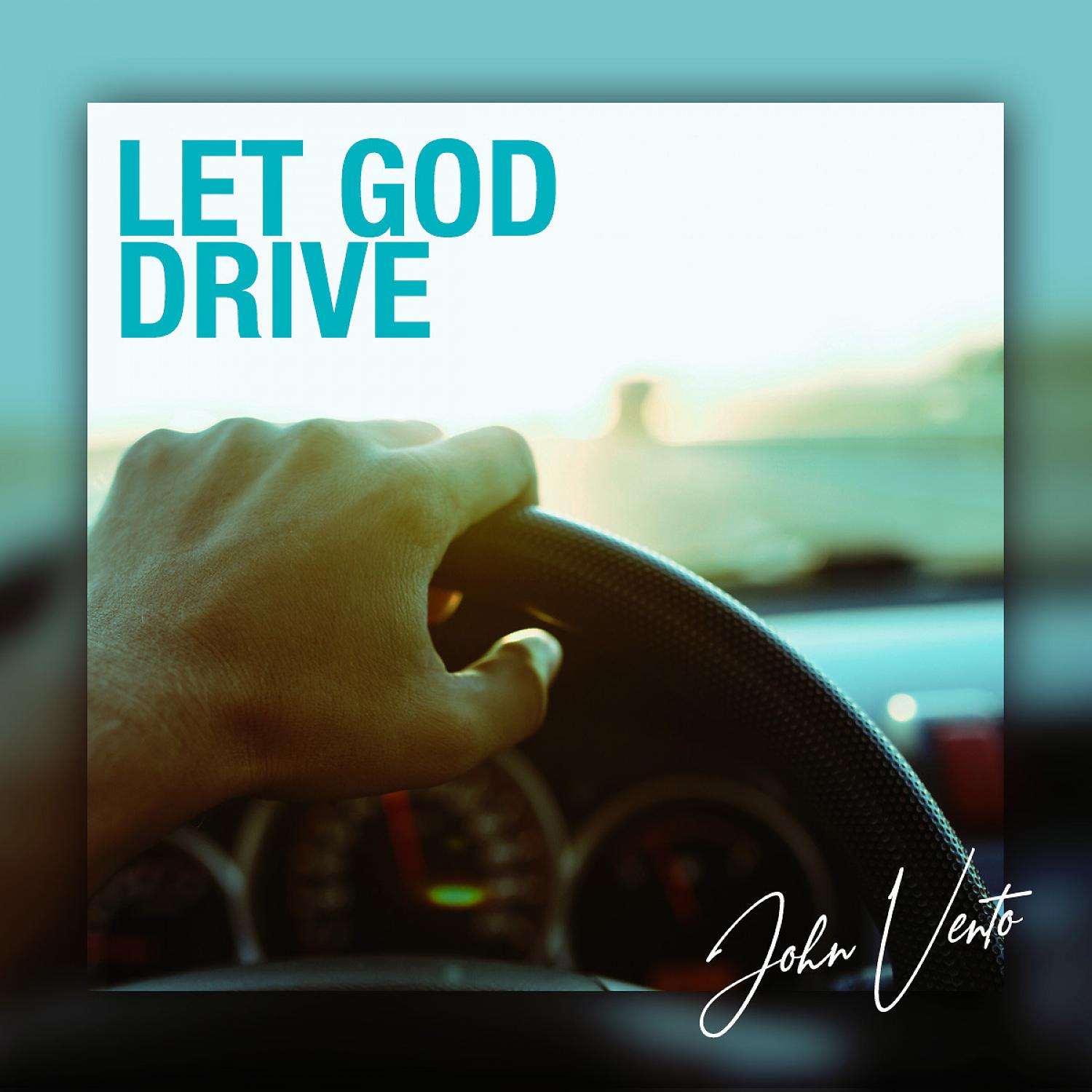 Постер альбома Let God Drive