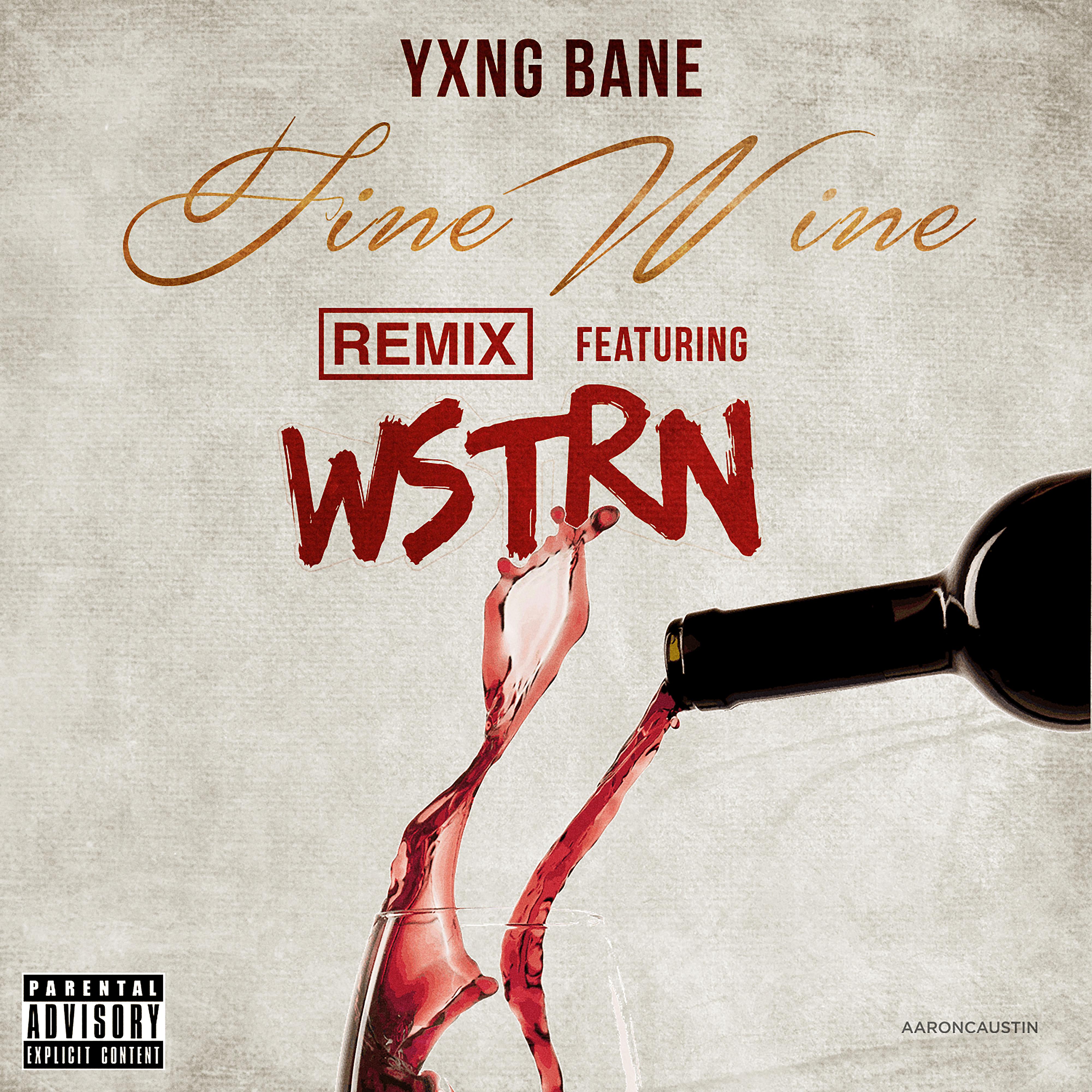 Постер альбома Fine Wine (feat. WSTRN) [Remix]
