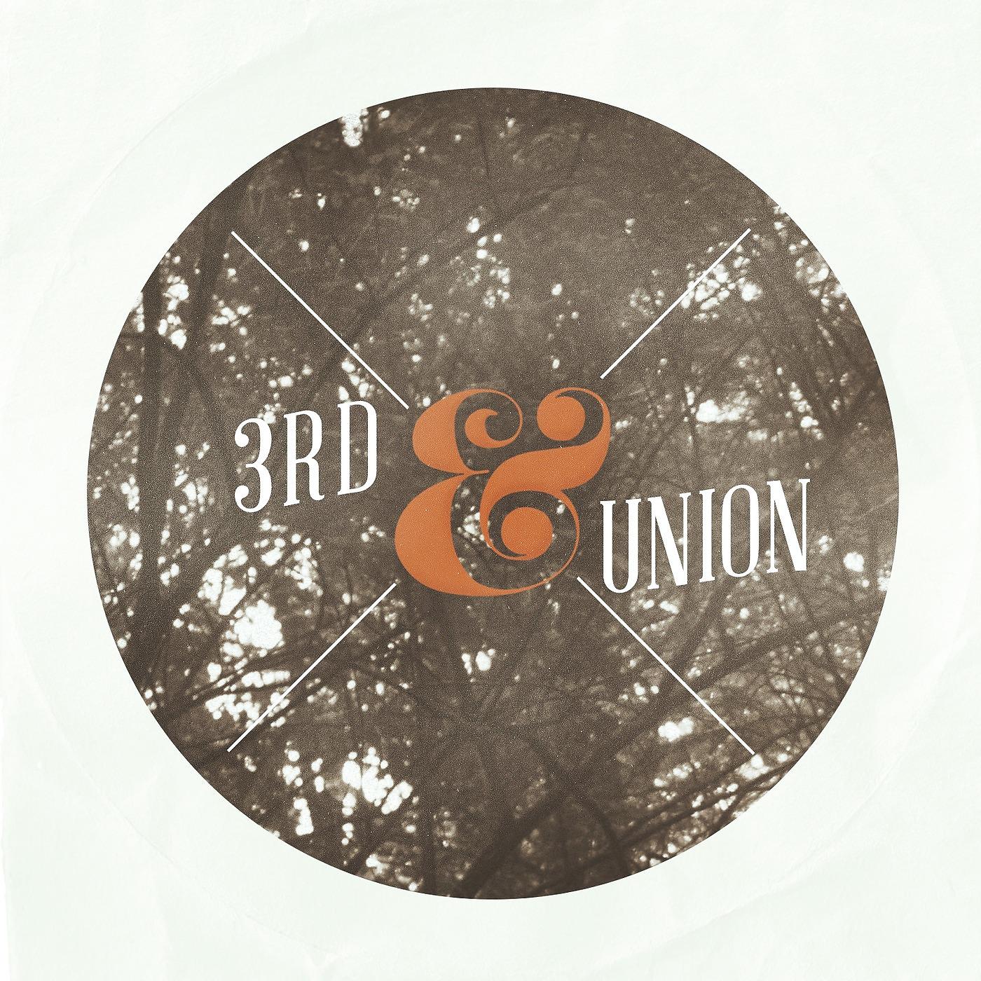 Постер альбома 3rd & Union