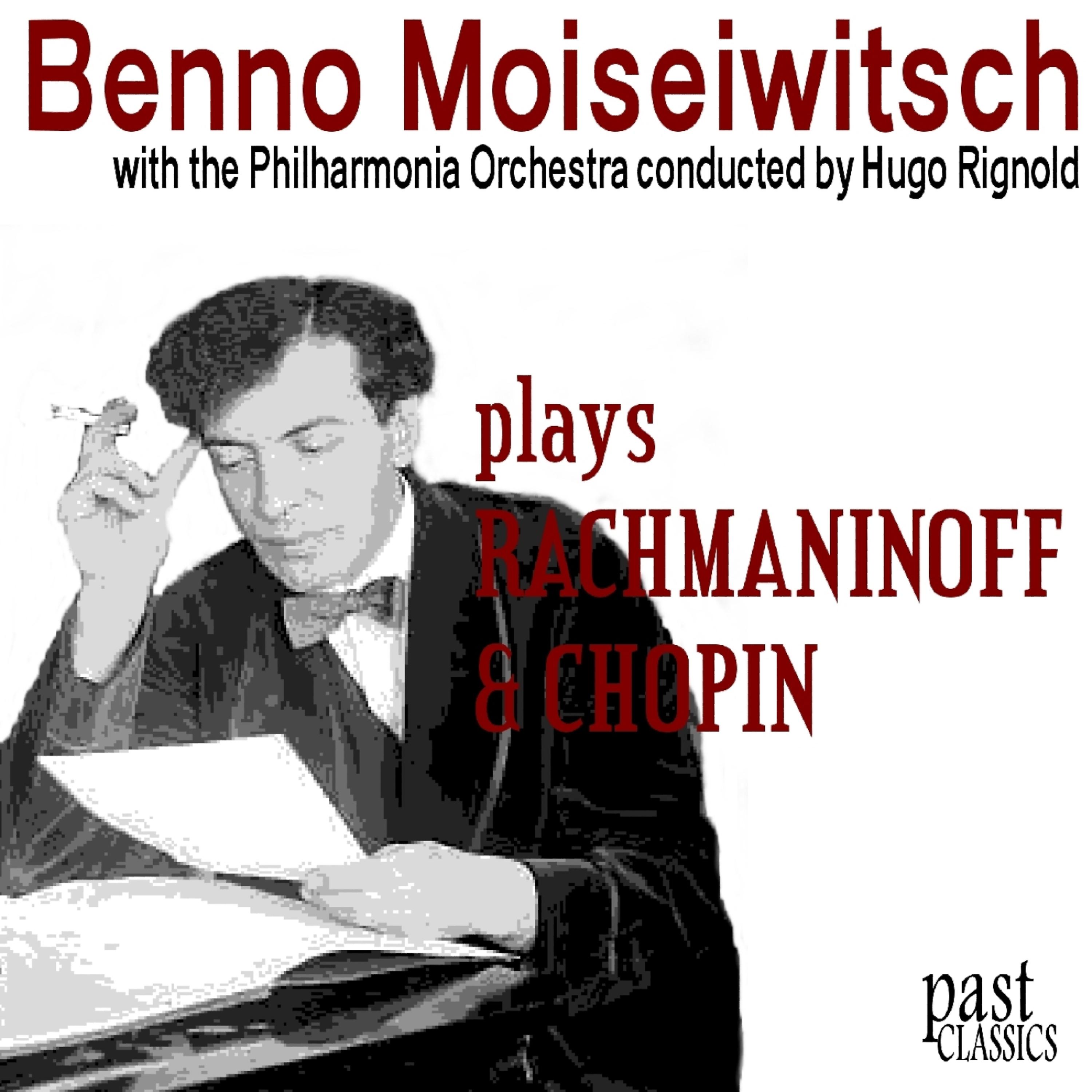 Постер альбома Benno Moiseiwitsch plays Rachmaninoff & Chopin