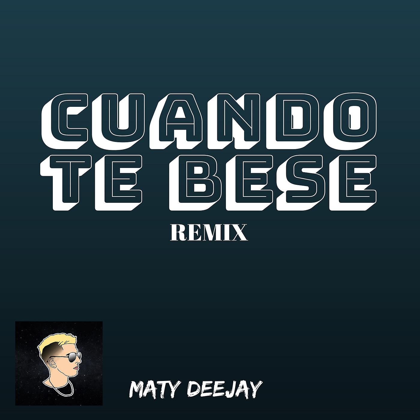 Постер альбома Cuando Te Bese (Remix)