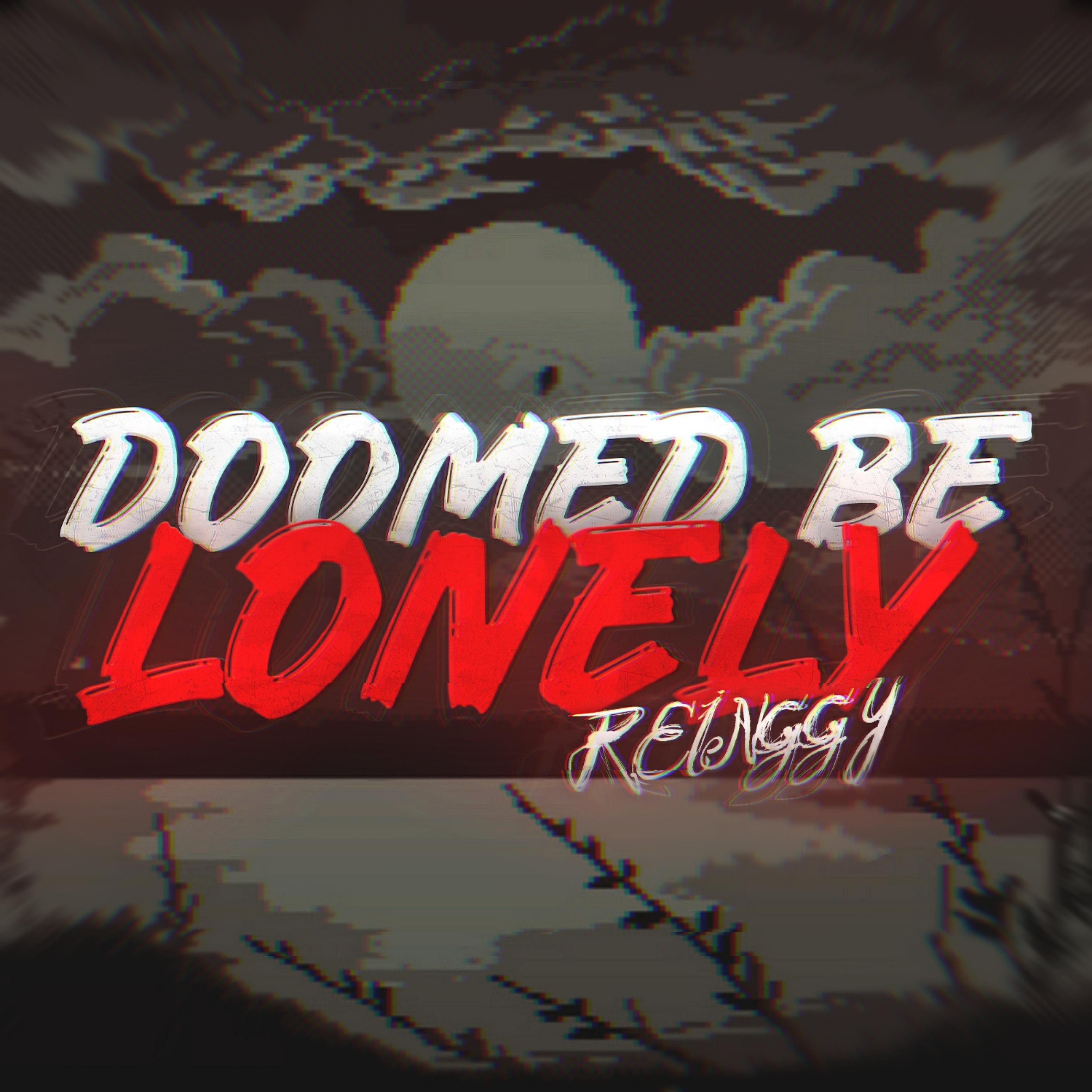 Постер альбома Doomed Be Lonely