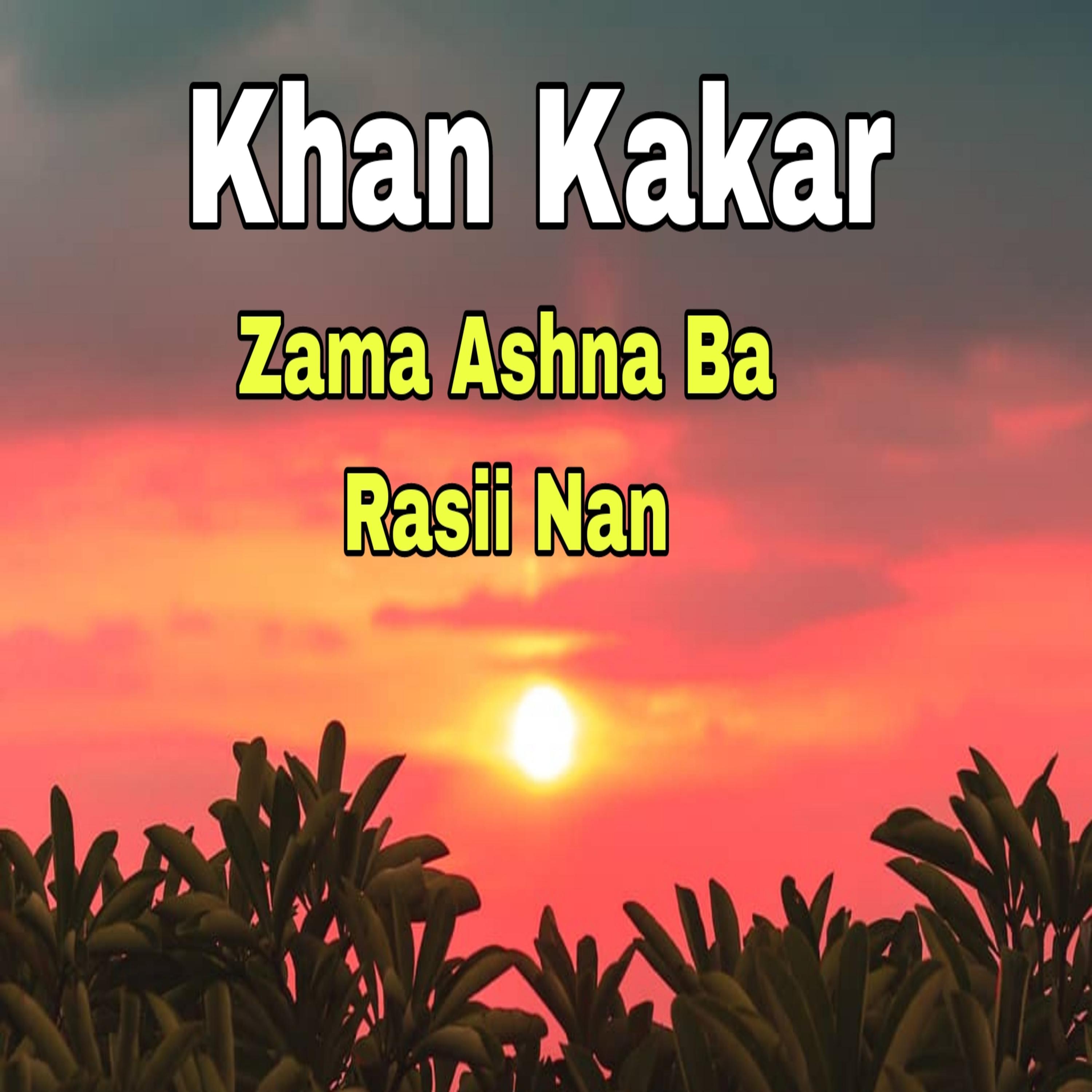Постер альбома Zama Ashna Ba Rasii Nan