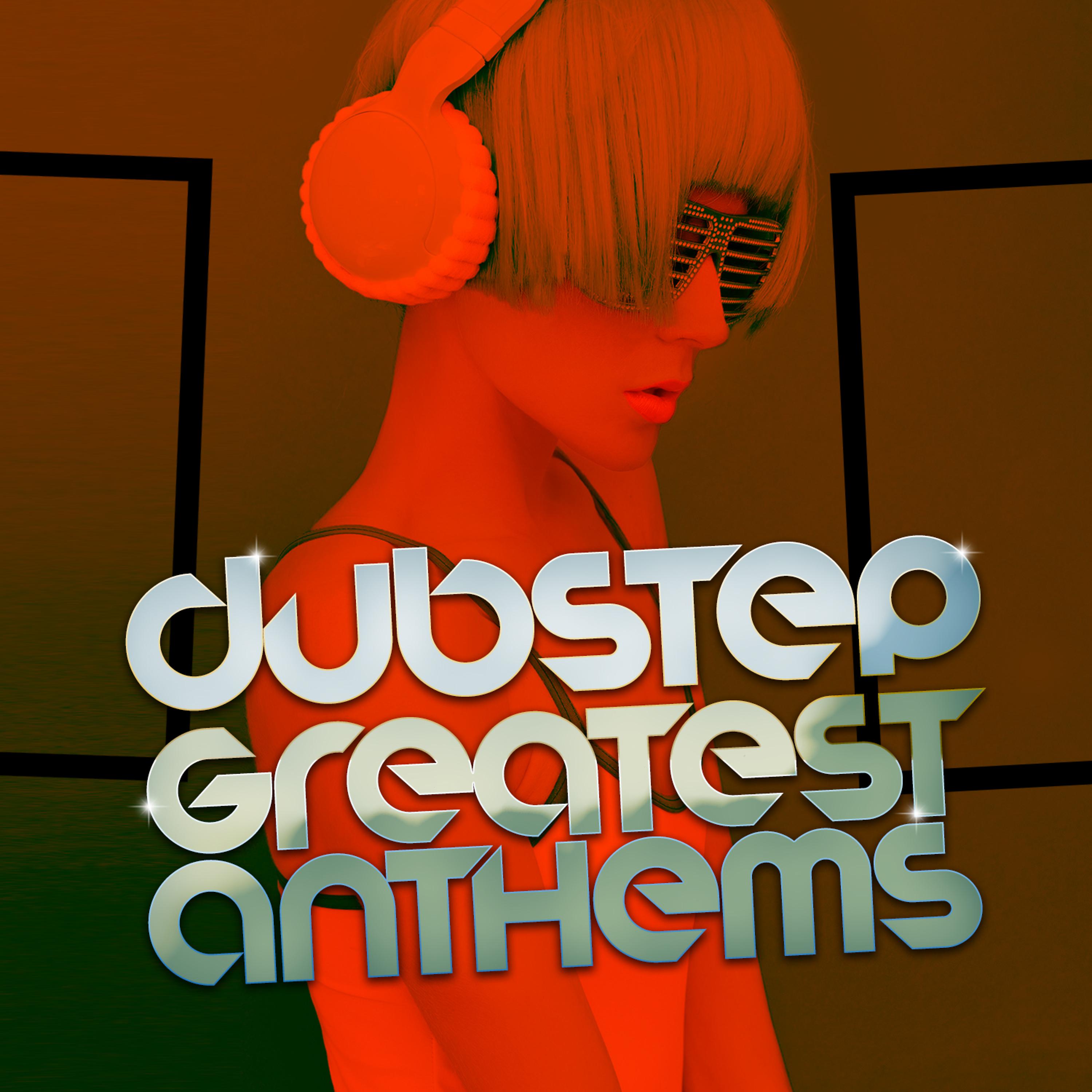 Постер альбома Dubstep: Greatest Anthems