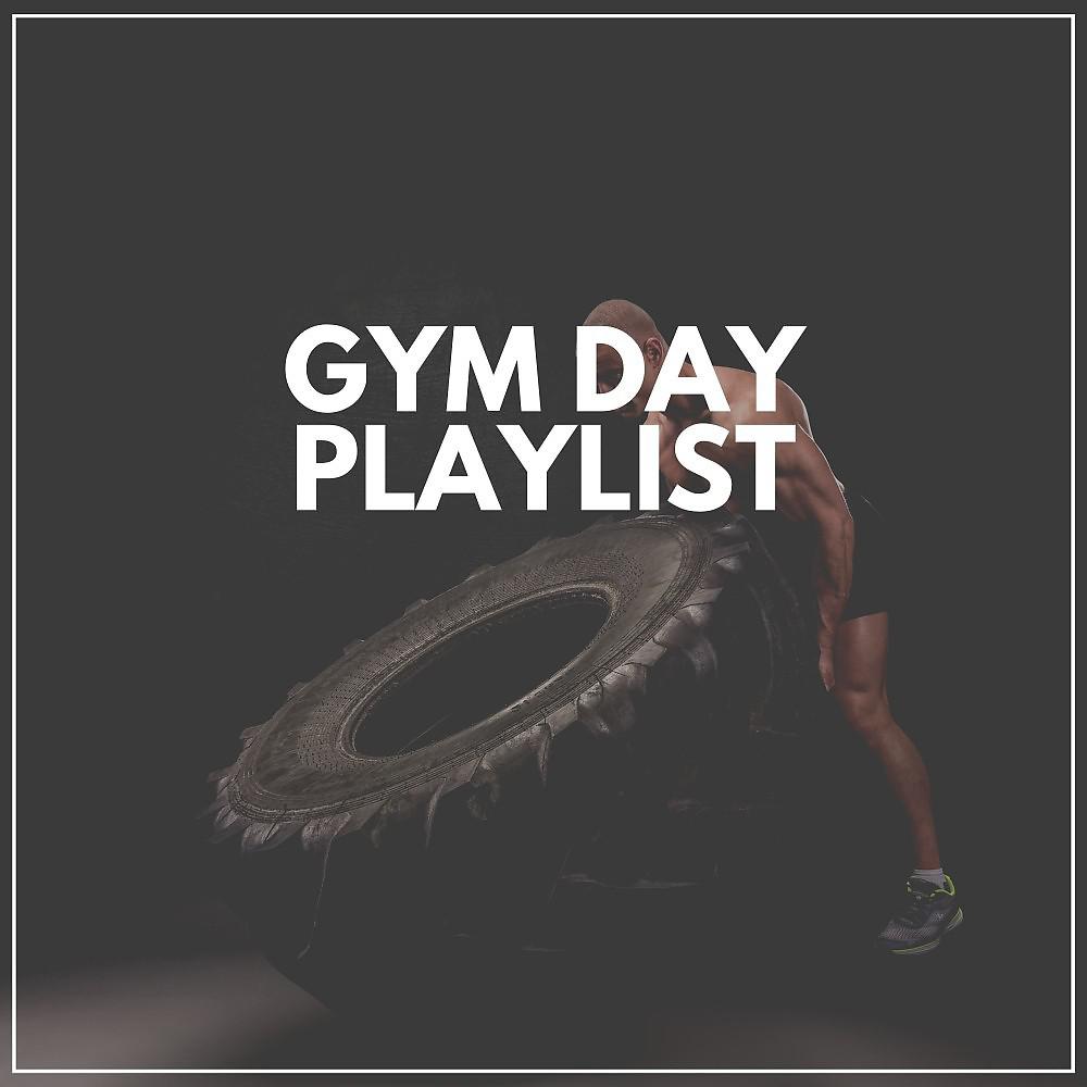Постер альбома Gym Day Playlist
