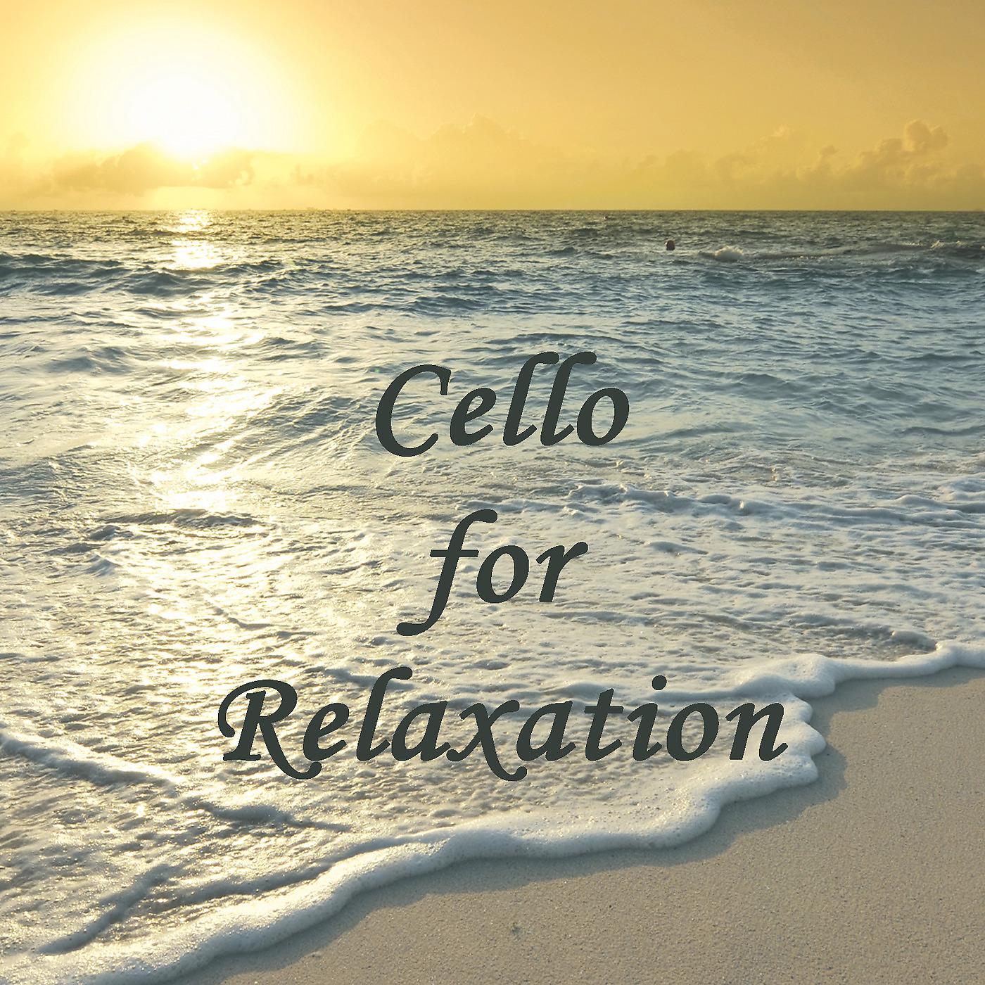 Постер альбома Cello for Relaxation