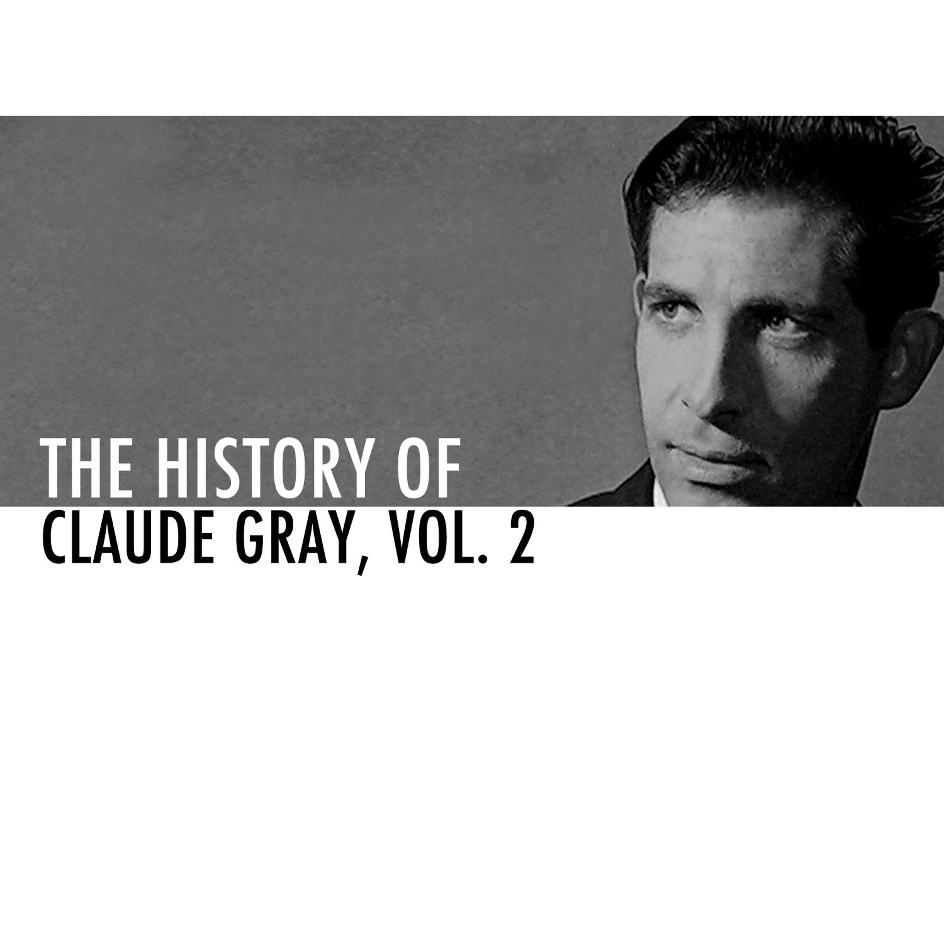 Постер альбома The History of Claude Gray Vol. 2