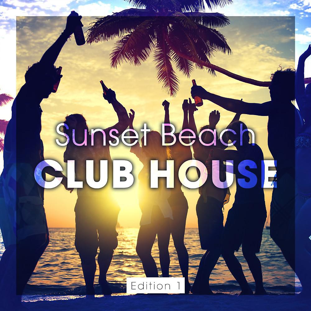 Постер альбома Sunset Beach Club House, Edition 1