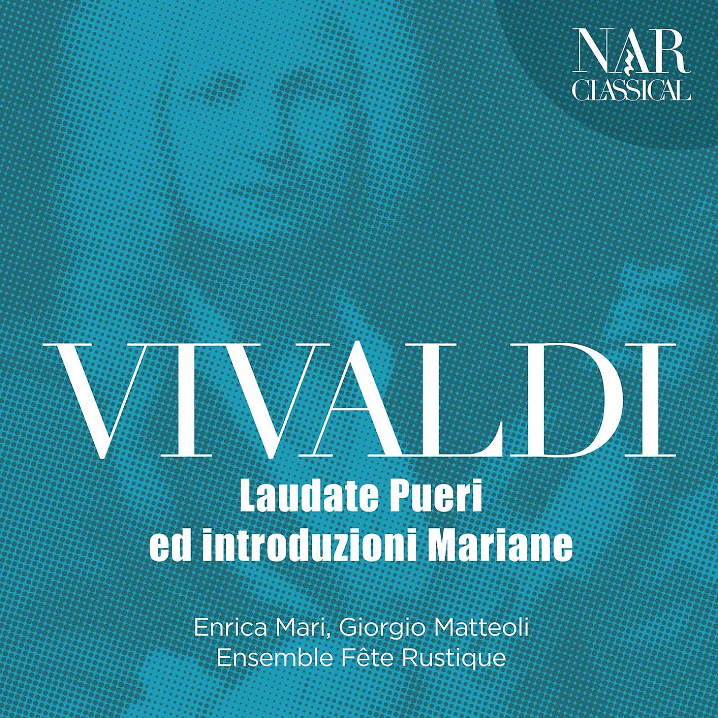 Постер альбома Vivaldi: Laudate Pueri ed Introduzioni Mariane