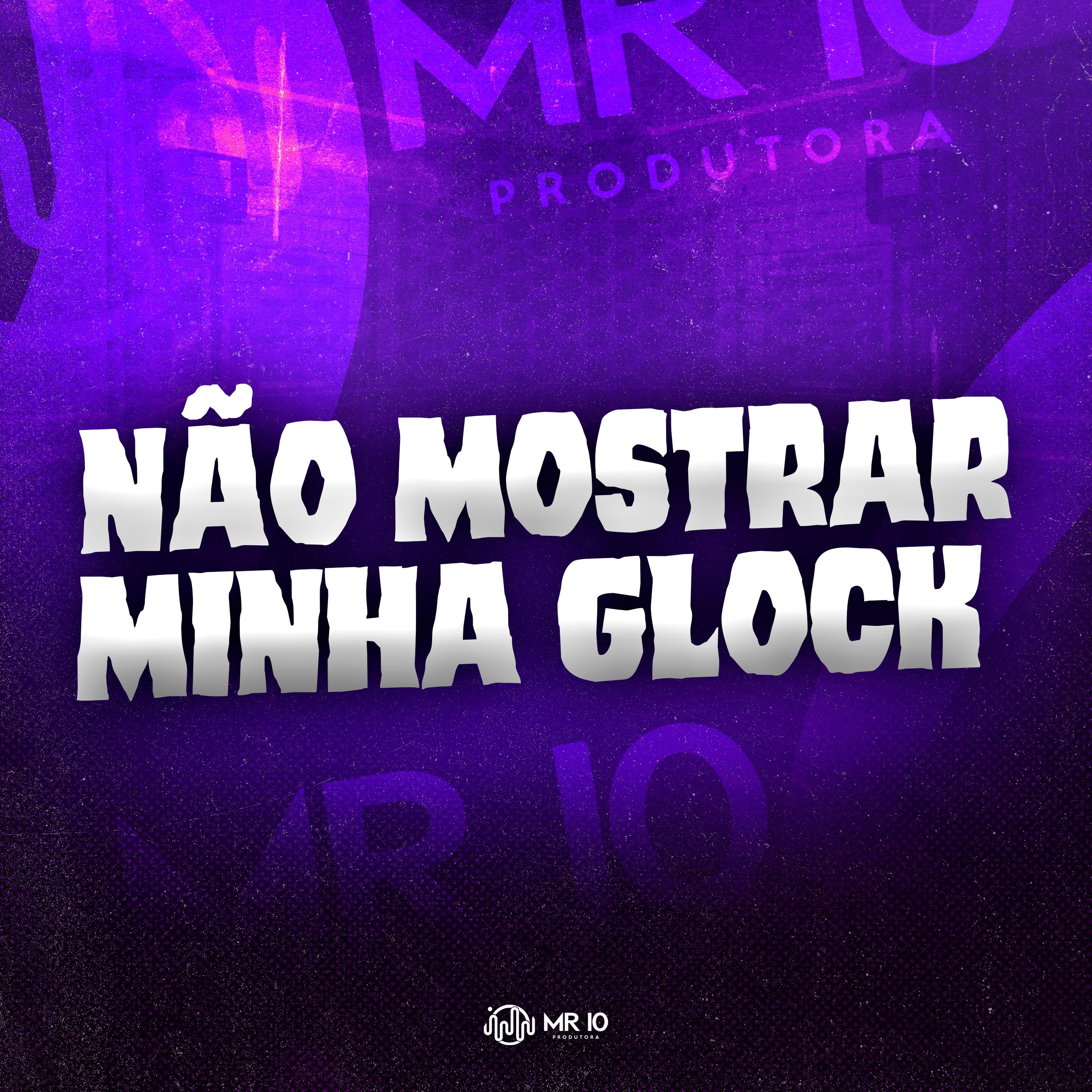 Постер альбома Não Mostrar Minha Glock