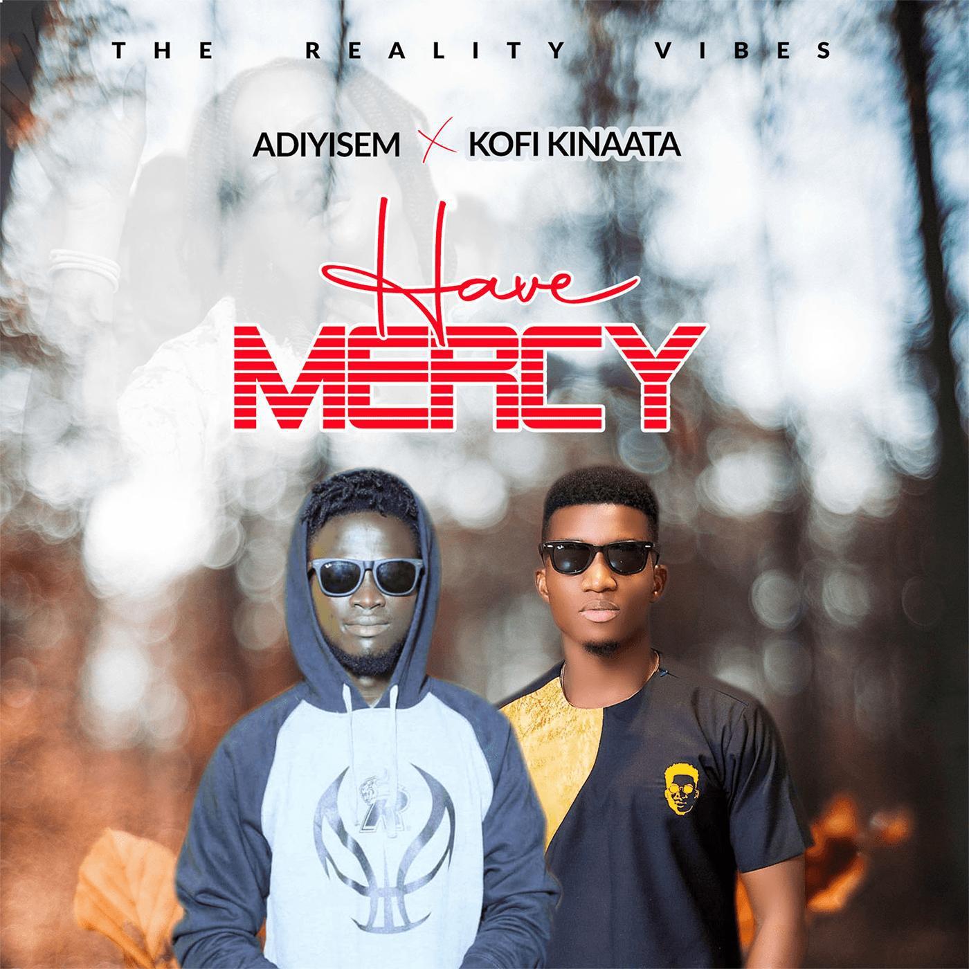 Постер альбома Have Mercy (feat. Kofi Kinaata)