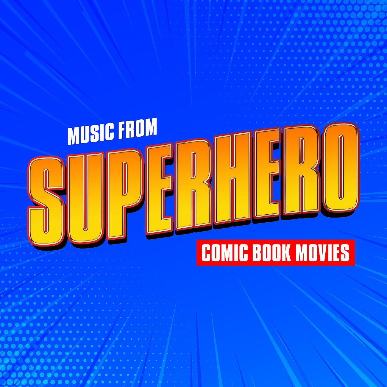 Постер альбома Music from Superhero Comic Book Movies