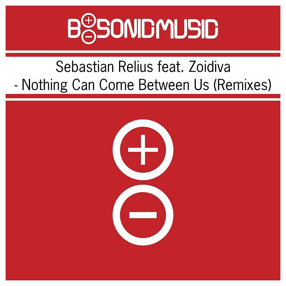 Постер альбома Nothing Can Come Between Us (Remixes)