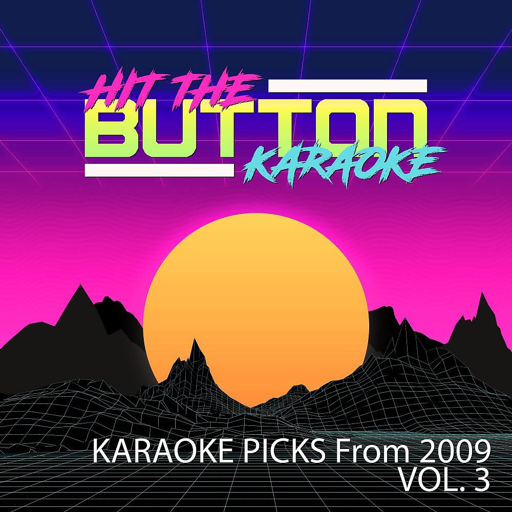 Постер альбома Karaoke Picks from 2009, Vol. 3