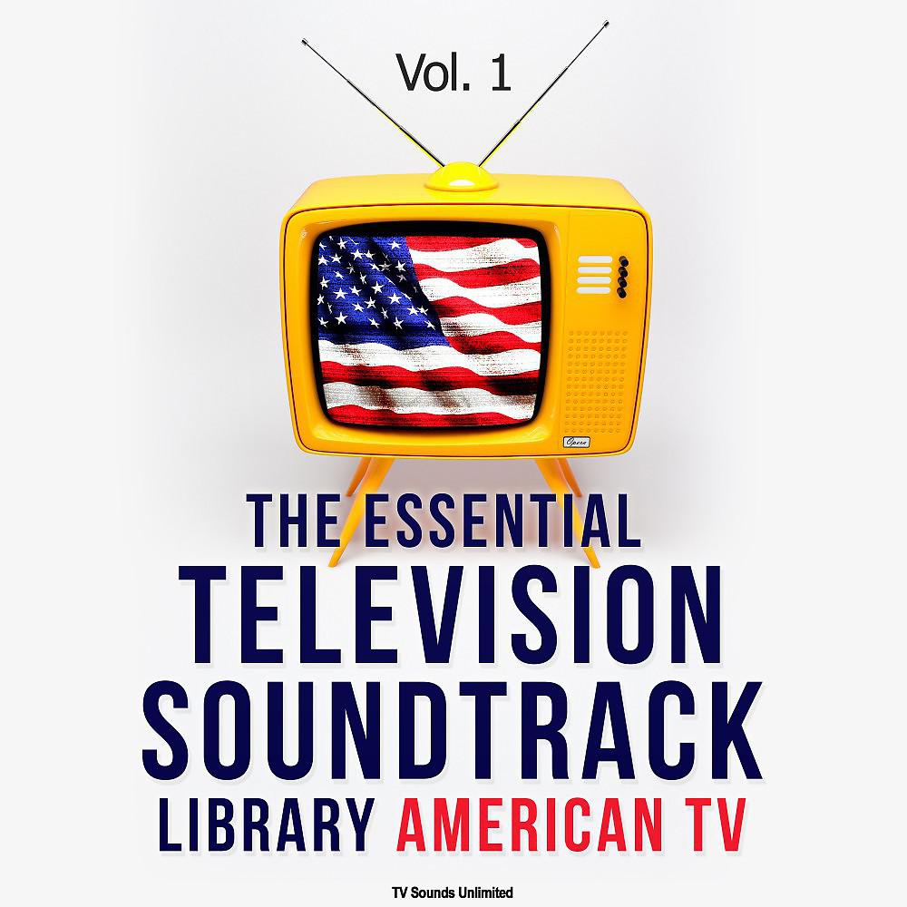 Постер альбома The Essential Television Soundtrack Library: American TV, Vol. 1