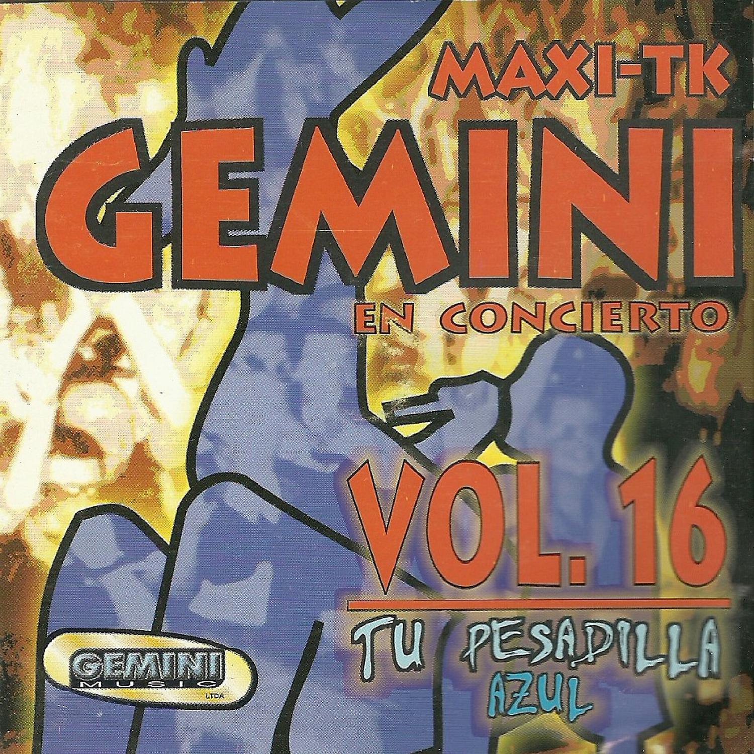 Постер альбома Maxi-Tk Gemini, Tu Pesadilla Azul, Vol. 16