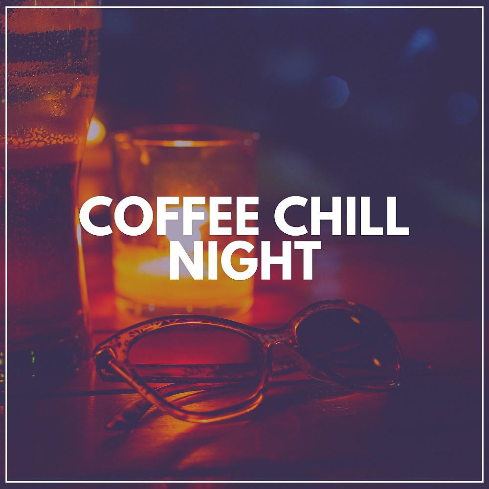 Постер альбома Coffee Chill Night