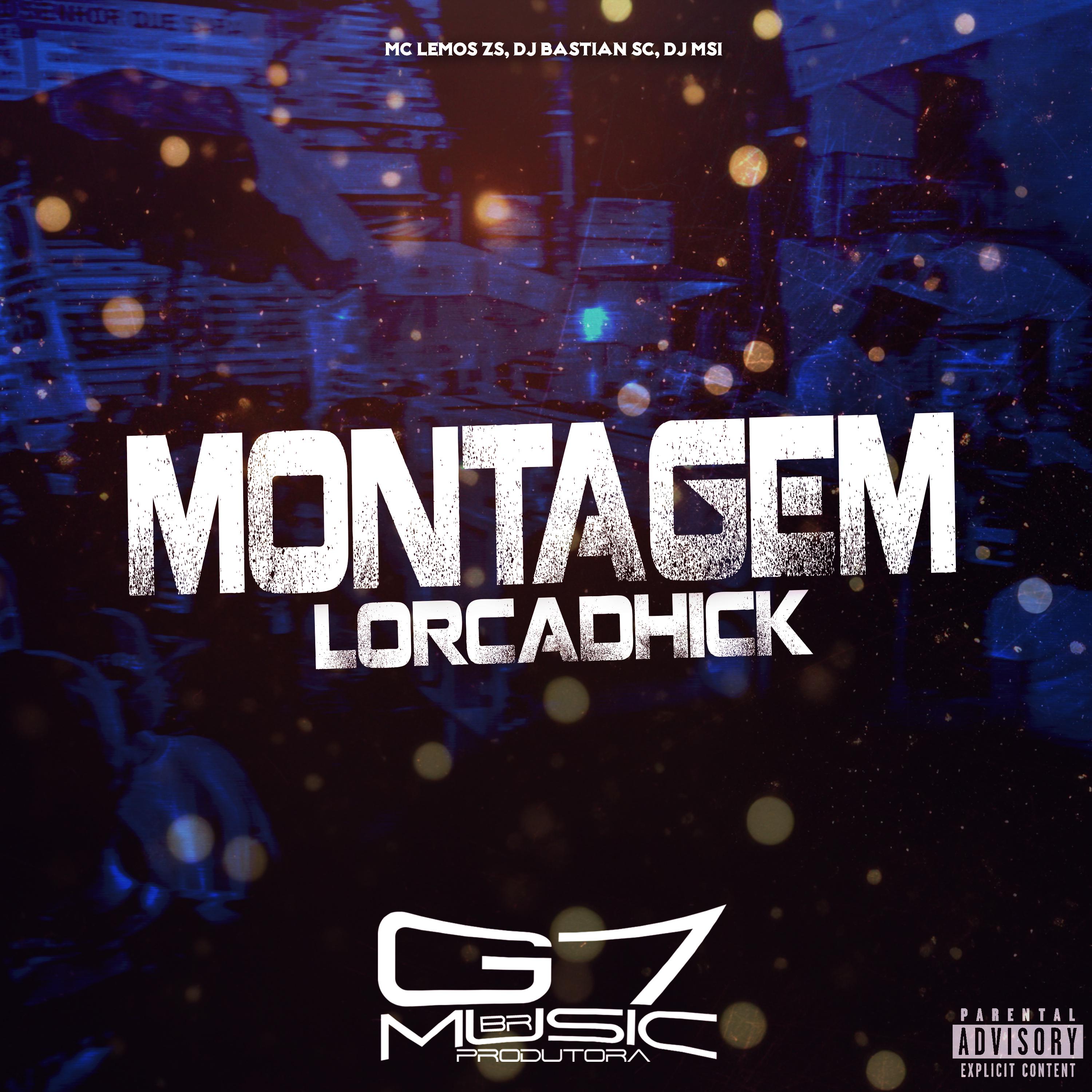 Постер альбома Montagem Lorcadhick