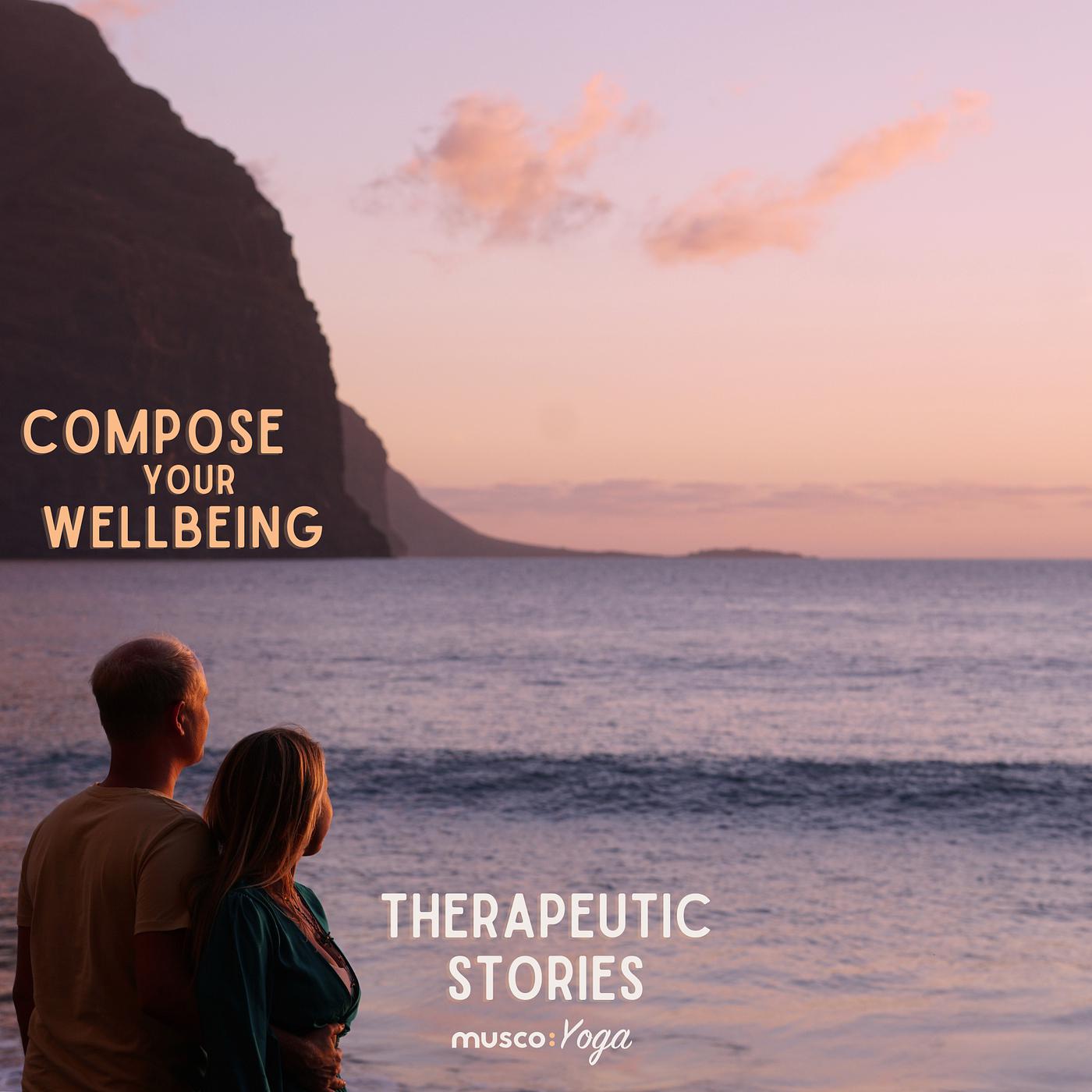 Постер альбома Compose Your Wellbeing - Therapeutic Stories