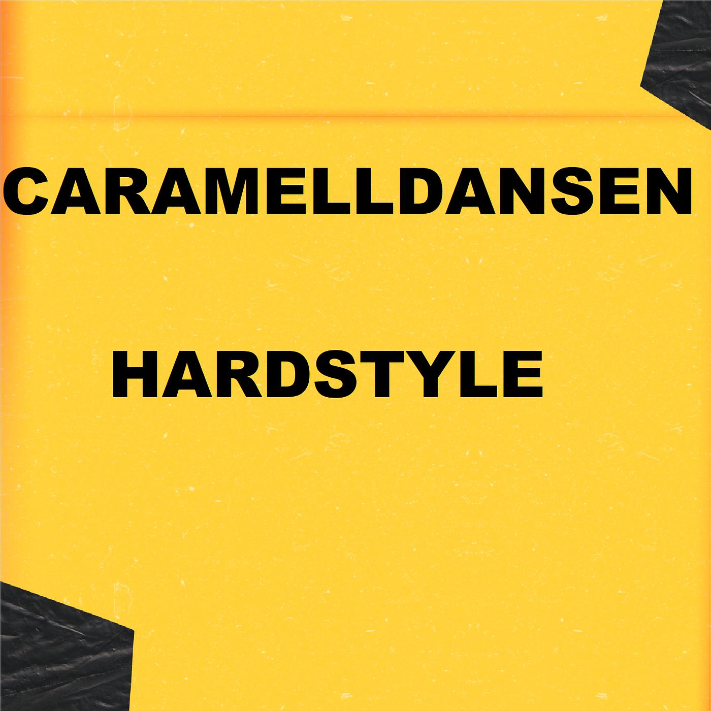 Постер альбома CARAMELLDANSEN (HARDSTYLE)