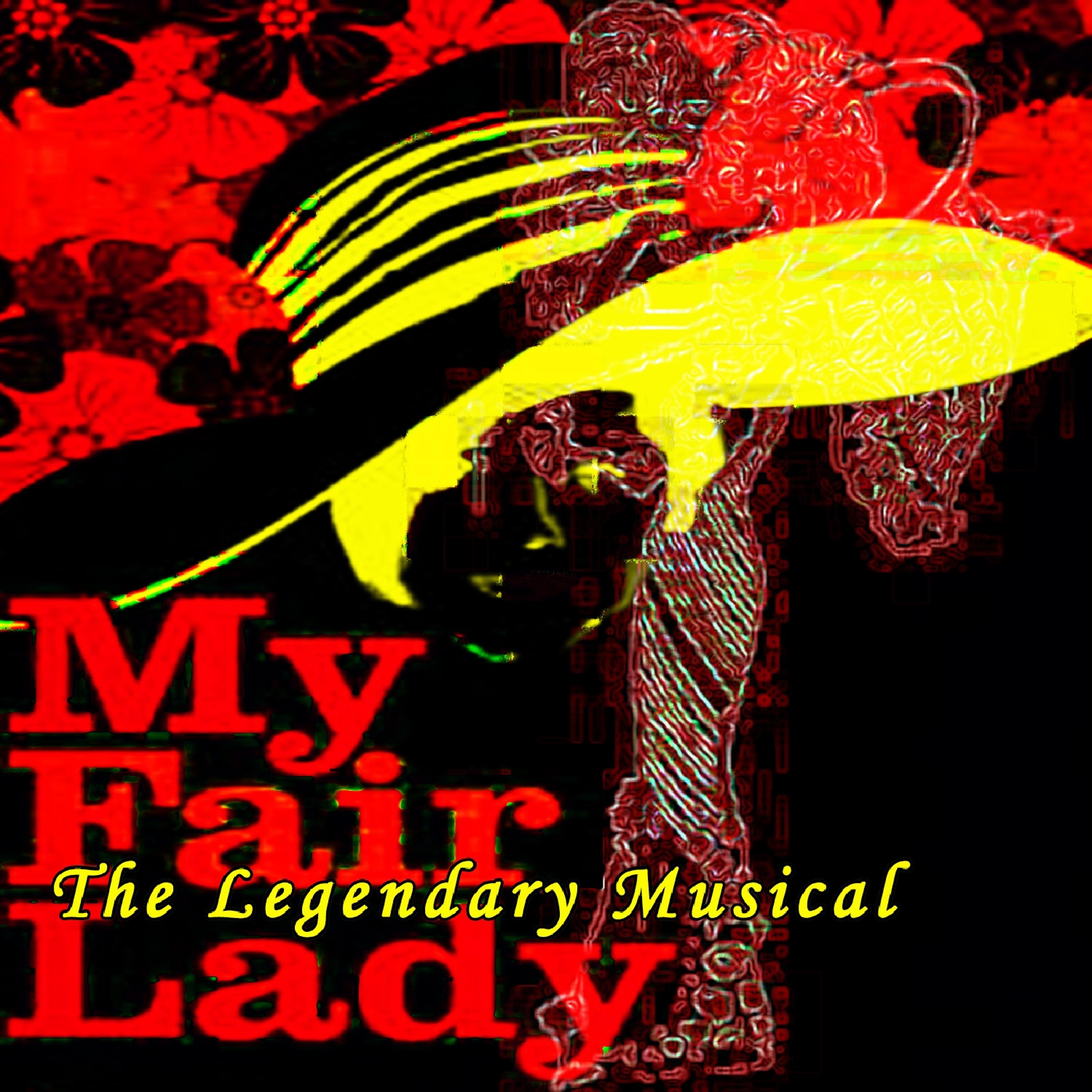 Постер альбома My Fair Lady - The Legendary Musical