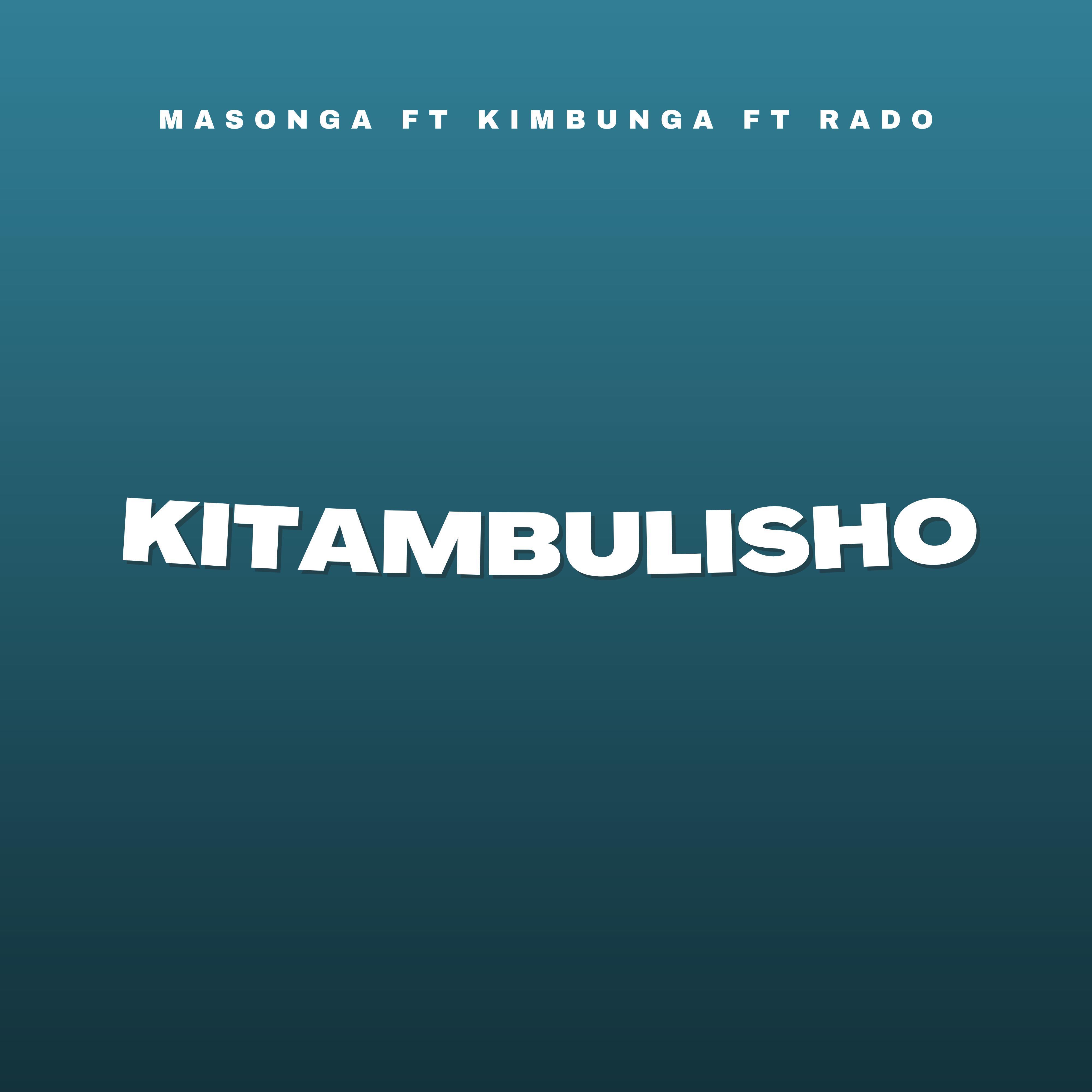 Постер альбома Kitambulisho (feat. kimbunga & Rado)