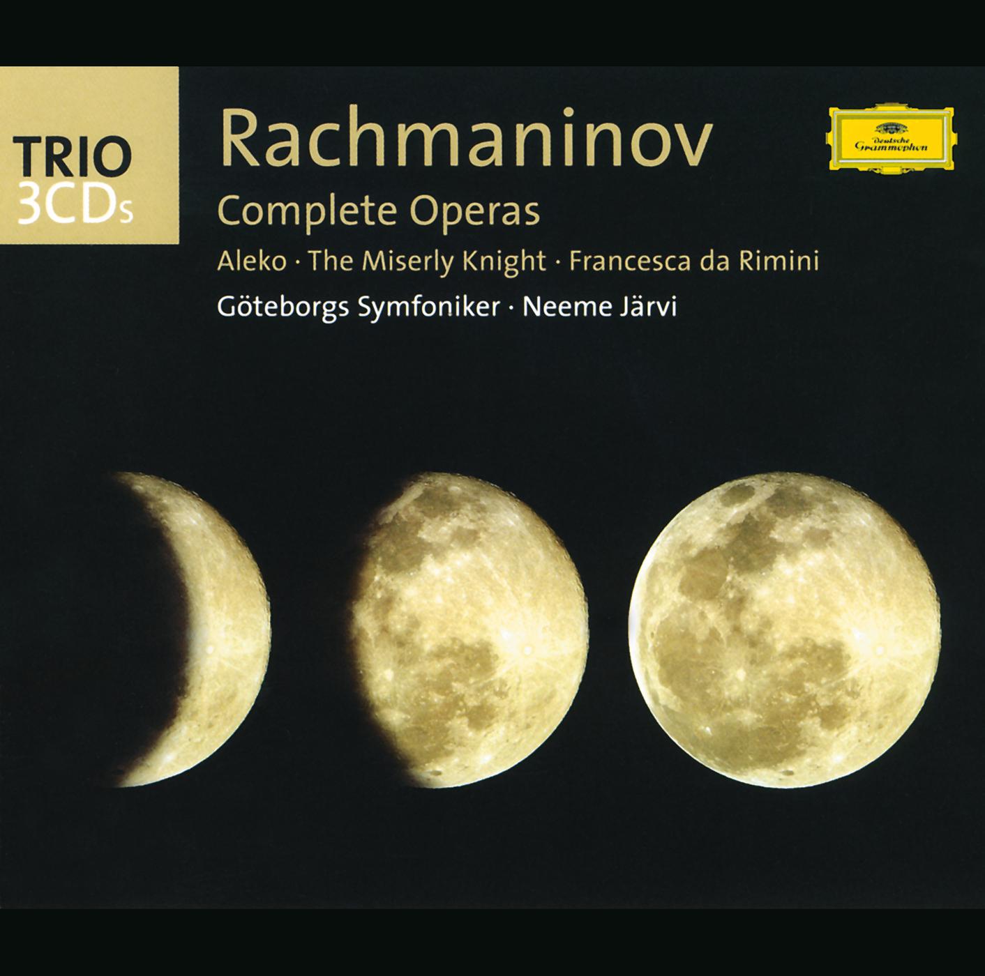 Постер альбома Rachmaninov: The Operas (Aleko; The Miserly Knight; Francesca da Rimini)