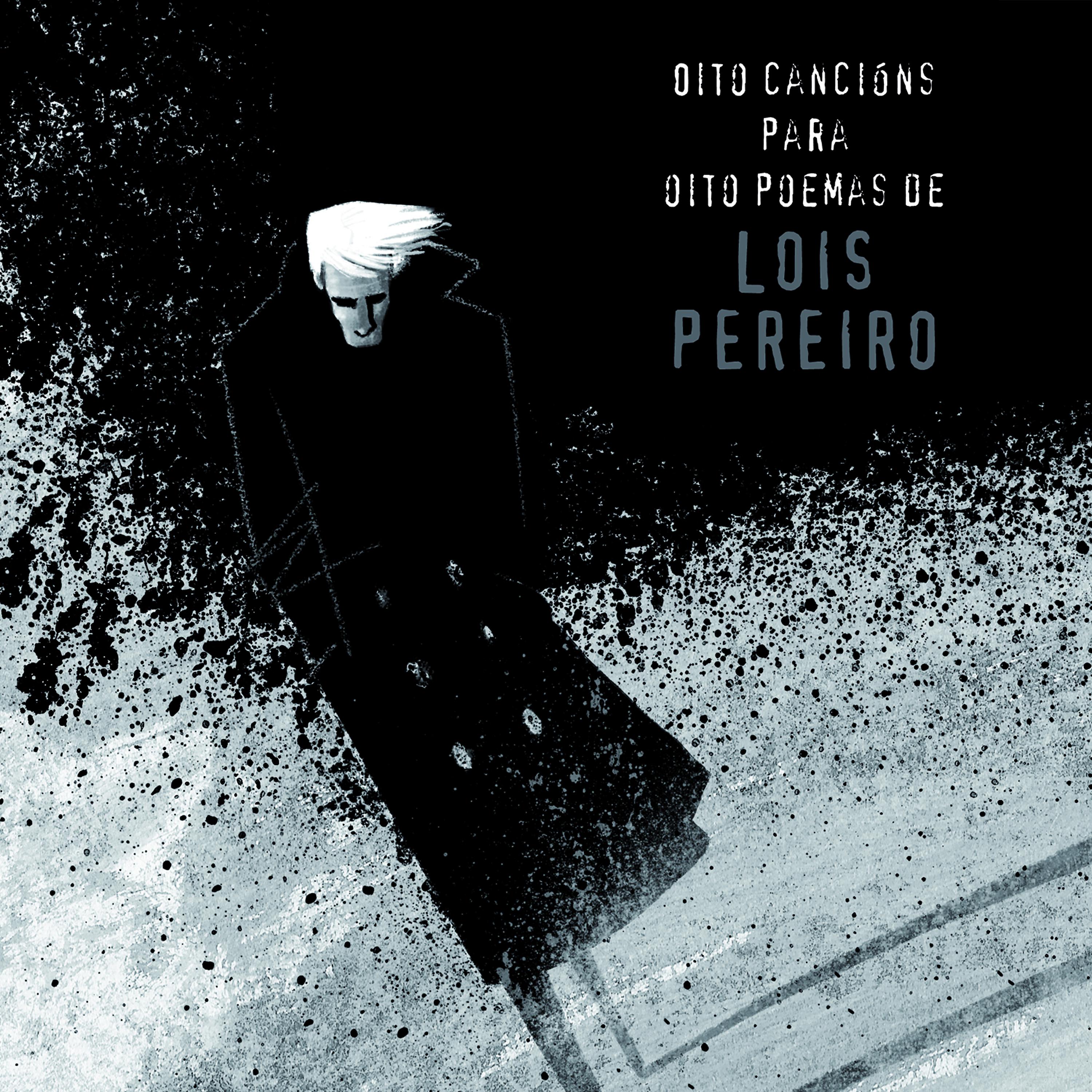 Постер альбома Oito Cancións para Oito Poemas de Lois Pereiro
