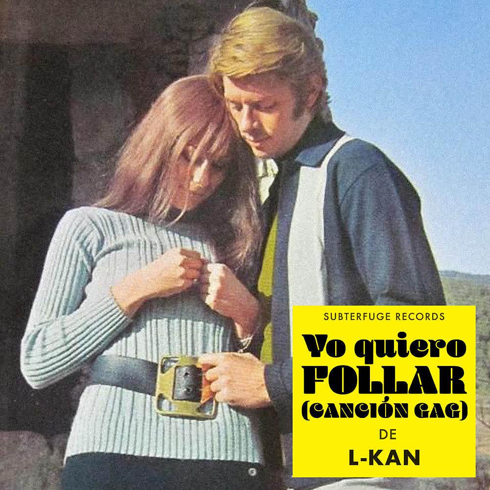 Постер альбома Yo Quiero Follar (Canción Gag)