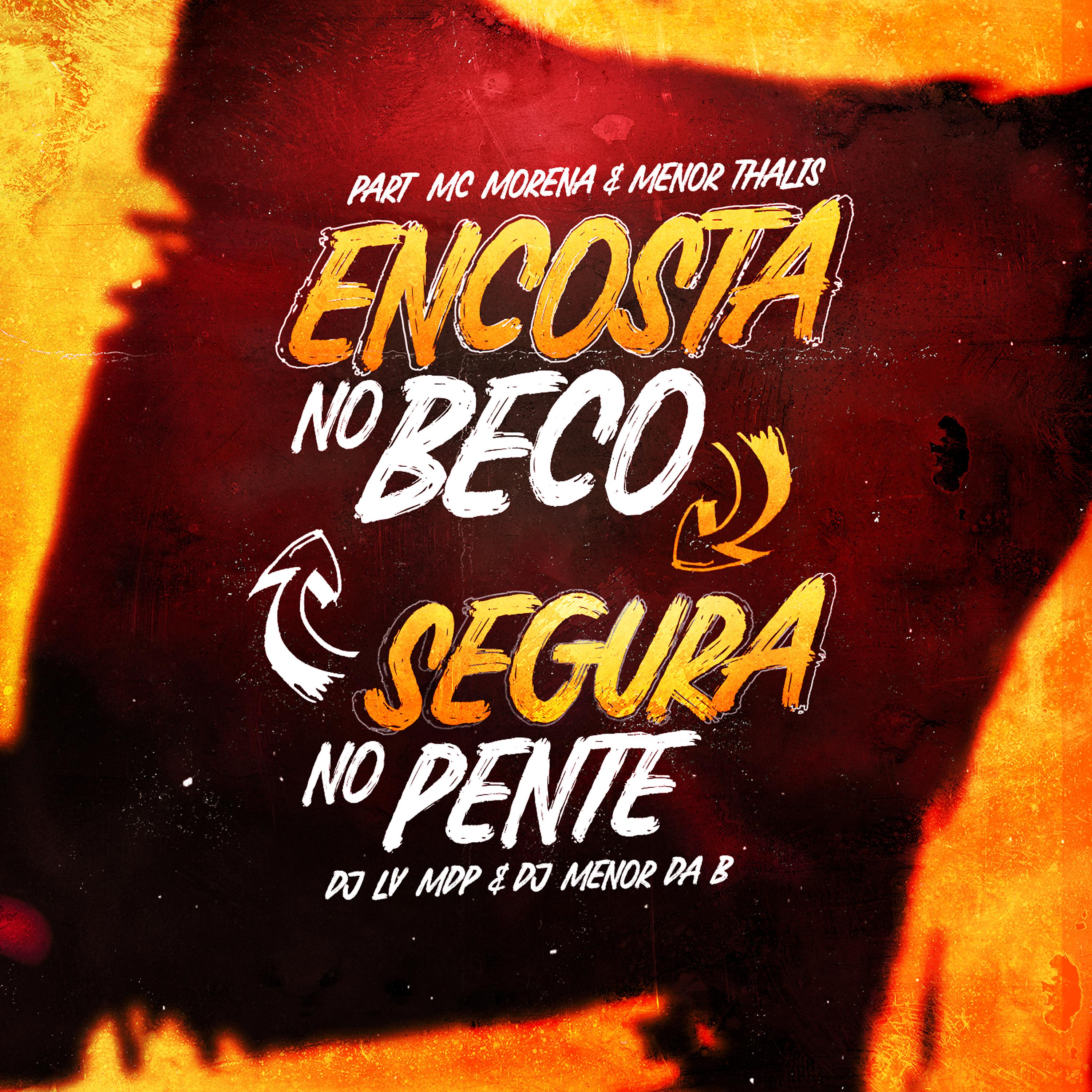 Постер альбома Encosta no Beco, Segura no Pente