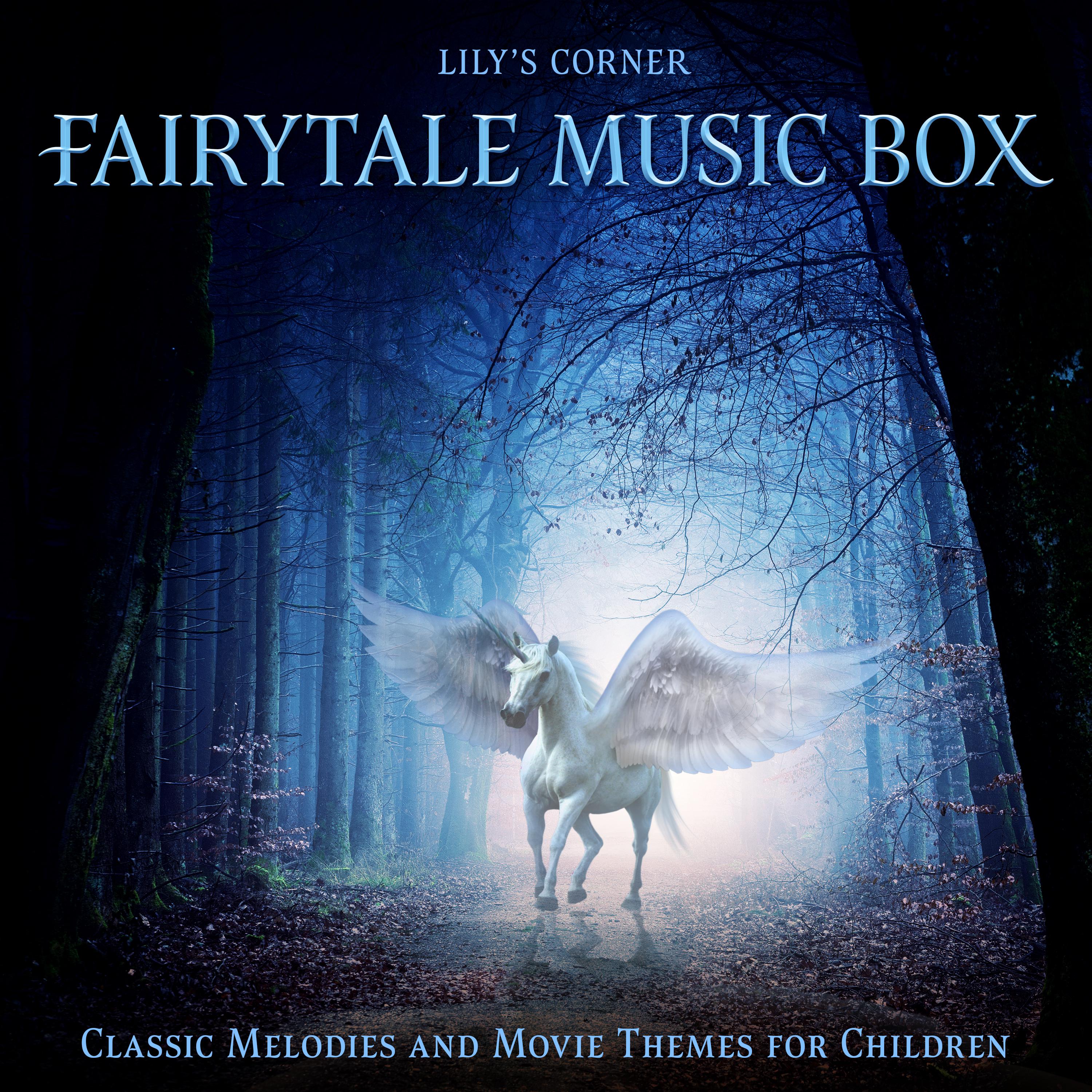 Постер альбома Fairytale Music Box (Classic Melodies and Movie Themes for Children)