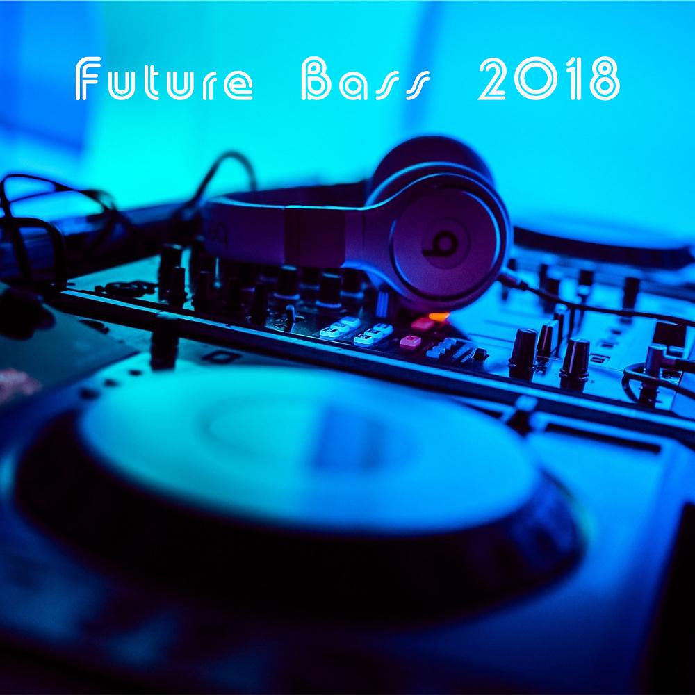 Постер альбома Future Bass 2018