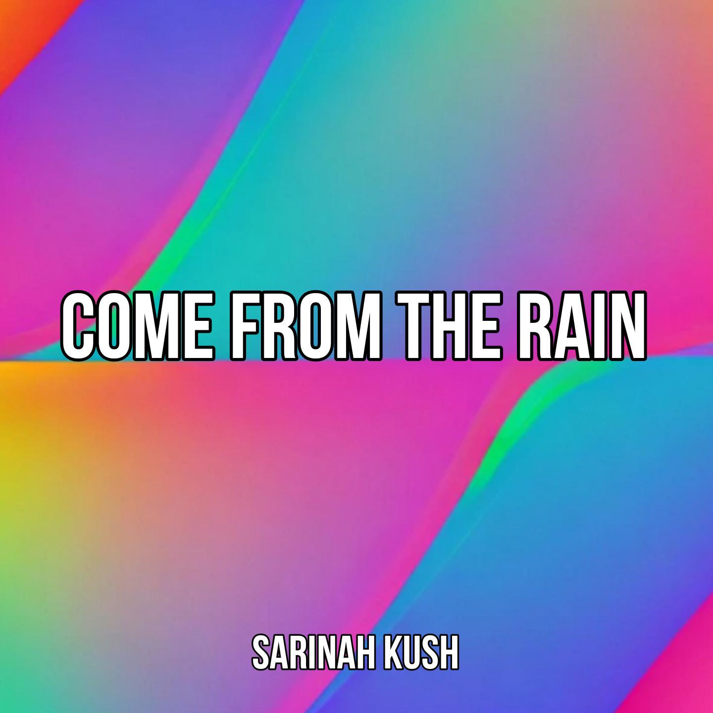 Постер альбома Come From The Rain