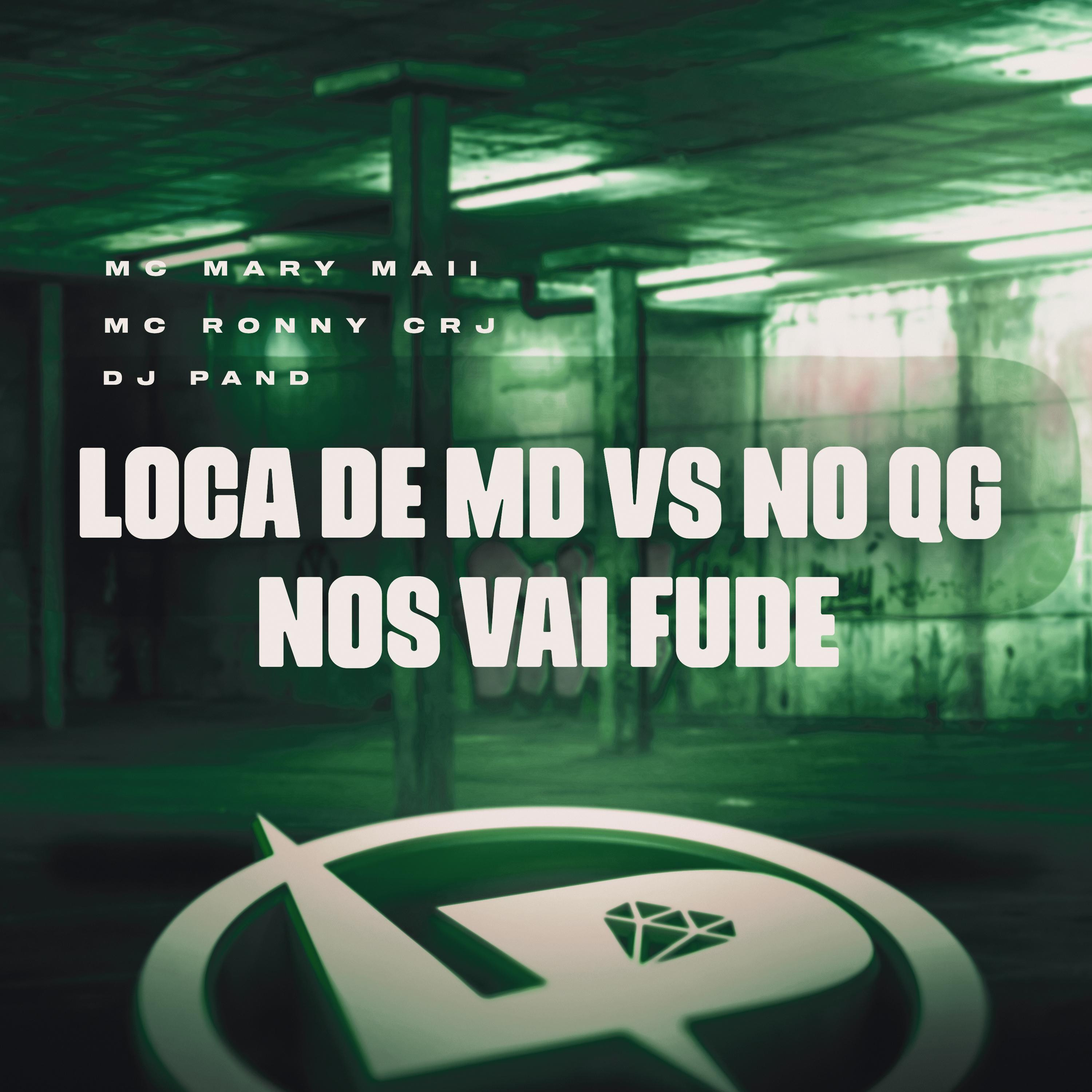 Постер альбома Loca de Md Vs no Qg Nós Vai Fude