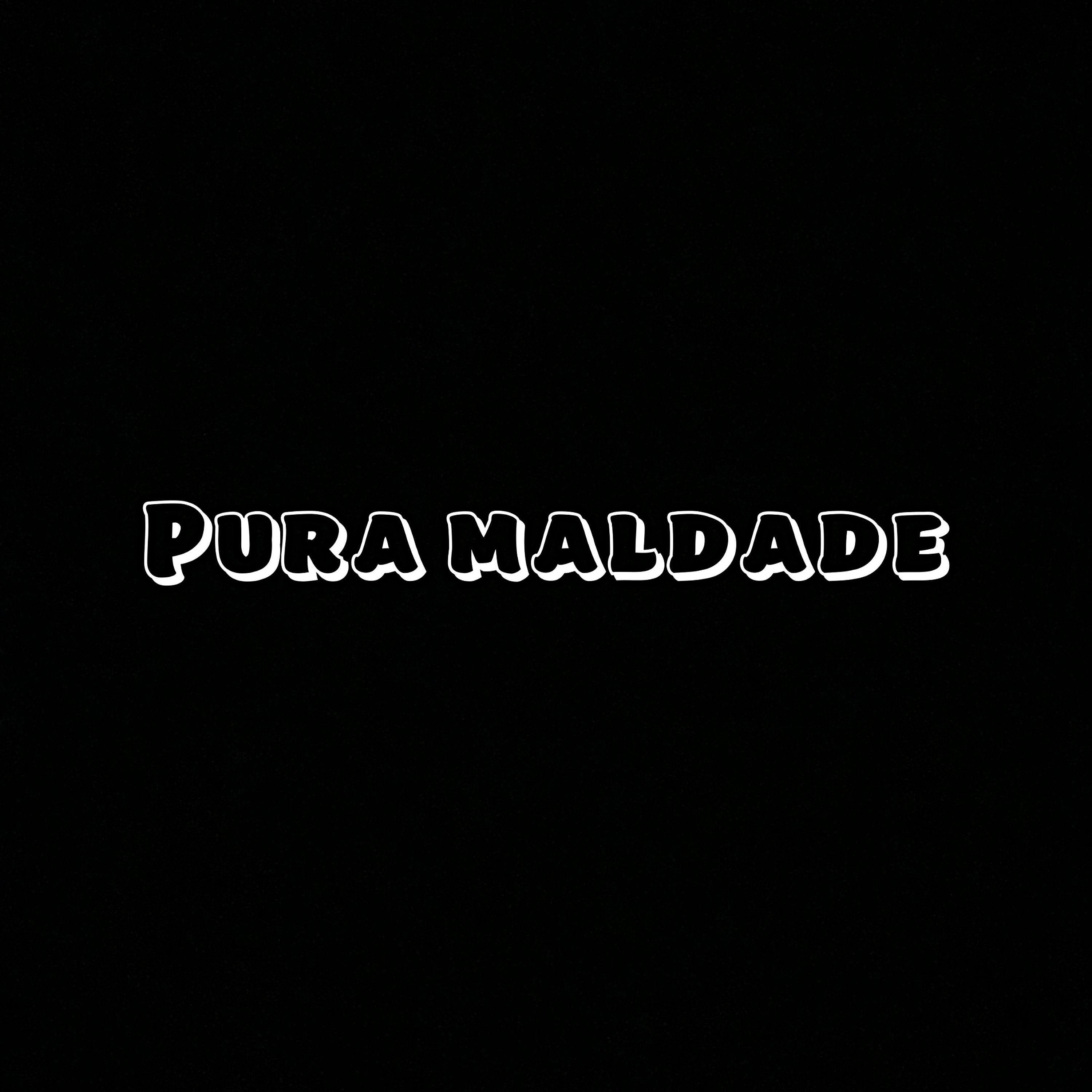 Постер альбома Pura Maldade