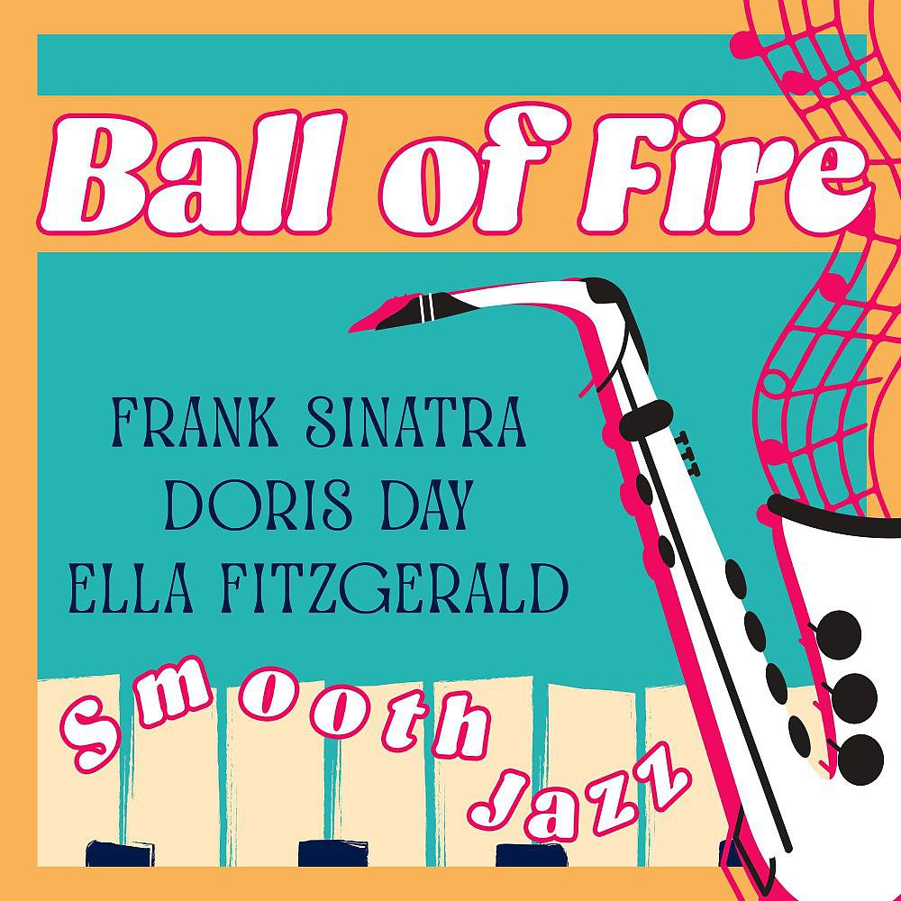 Постер альбома Ball of Fire (Smooth Jazz)