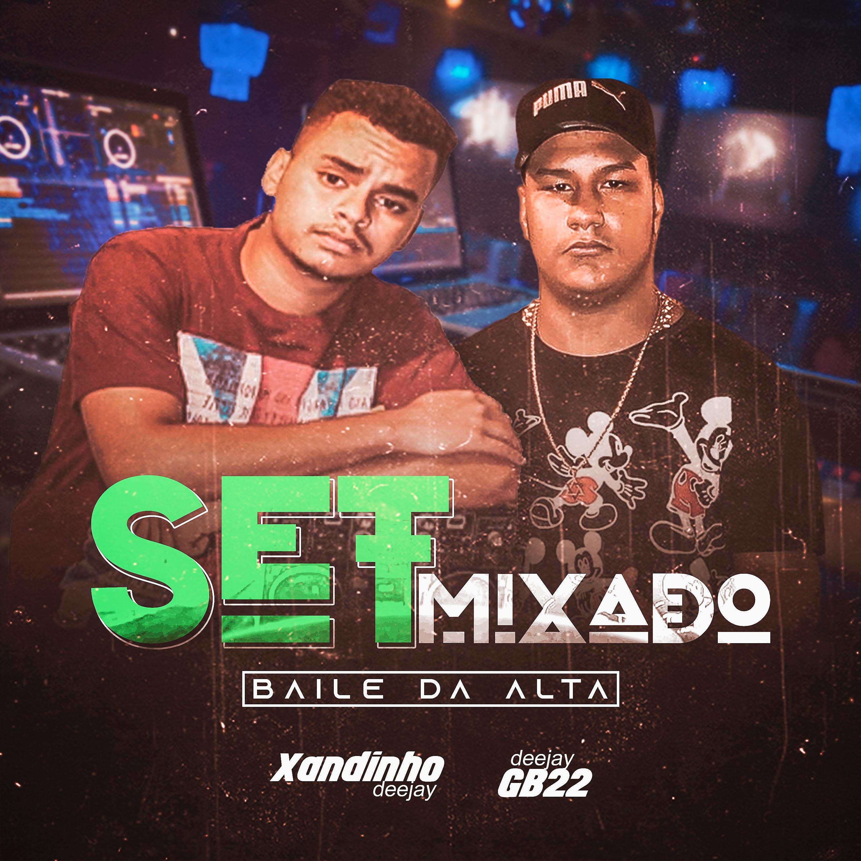 Постер альбома Set Mixado Baile da Alta