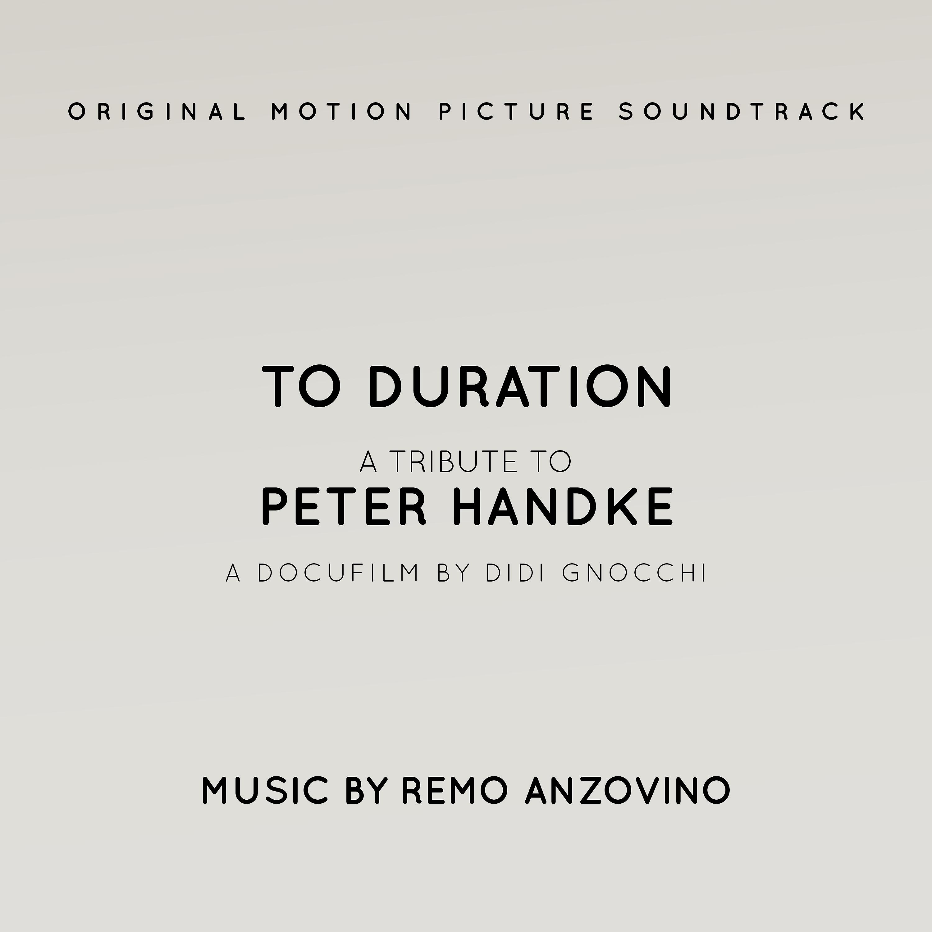 Постер альбома To Duration. A Tribute to Peter Handke (Original Motion Picture Soundtrack)