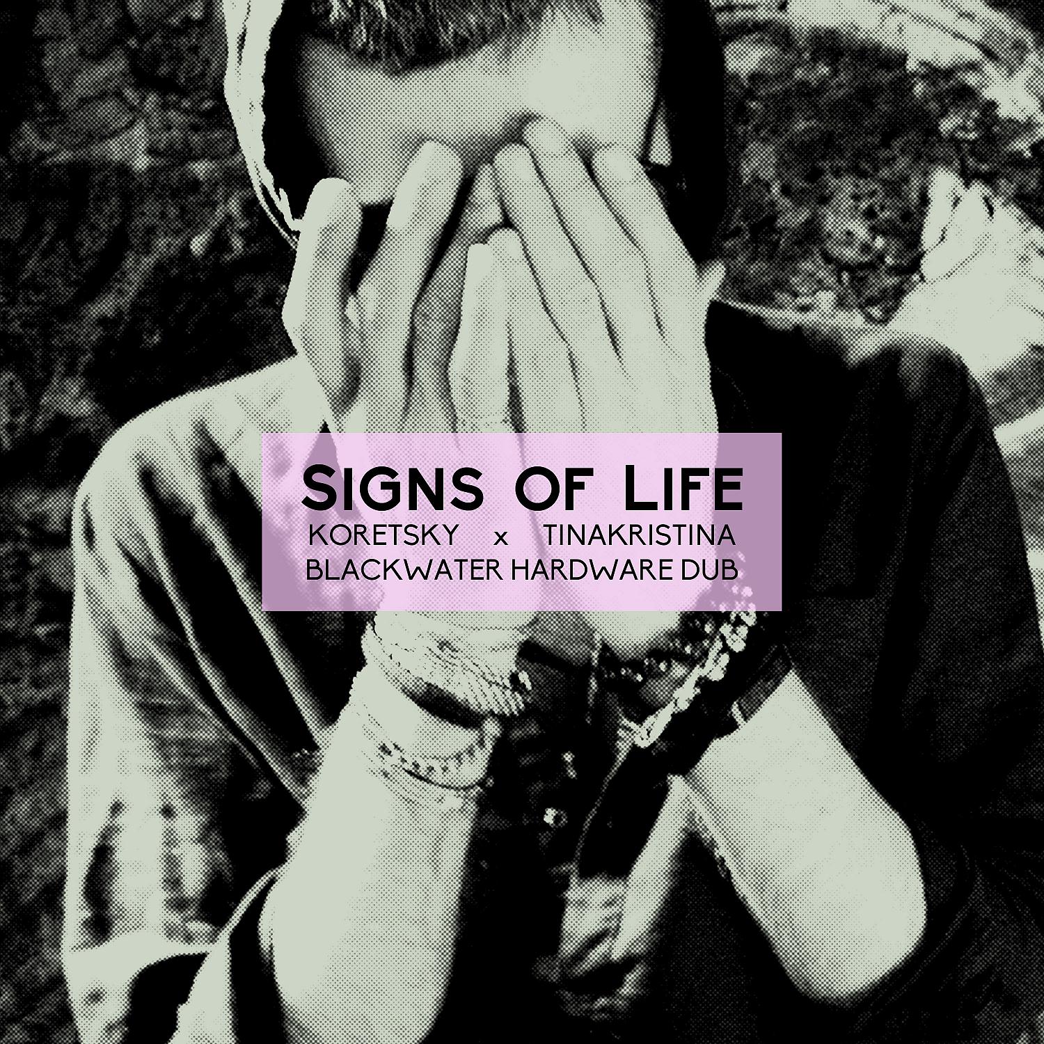 Постер альбома Signs Of Life (feat. TinaKristina) [Blackwater Hardware Dub]
