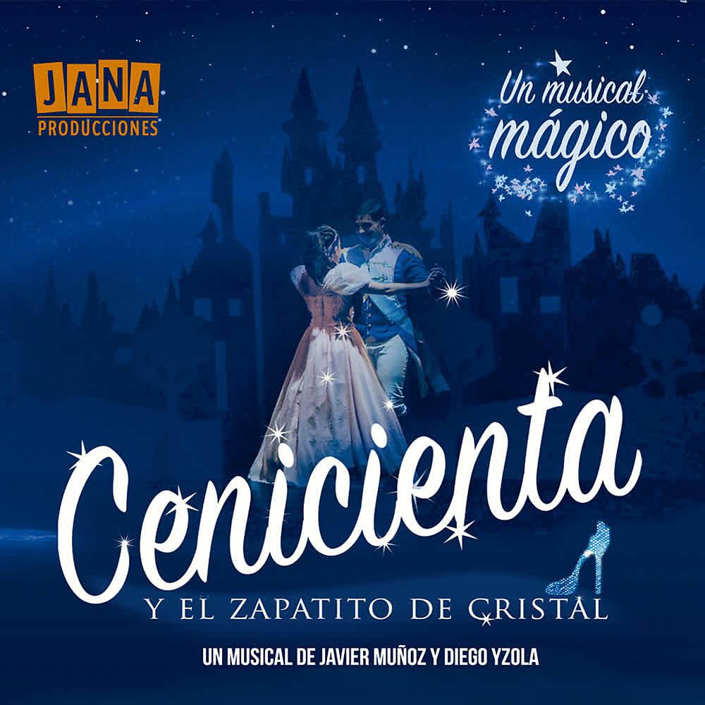Постер альбома Cenicienta y el Zapatito de Cristal (Banda Sonora del Musical)