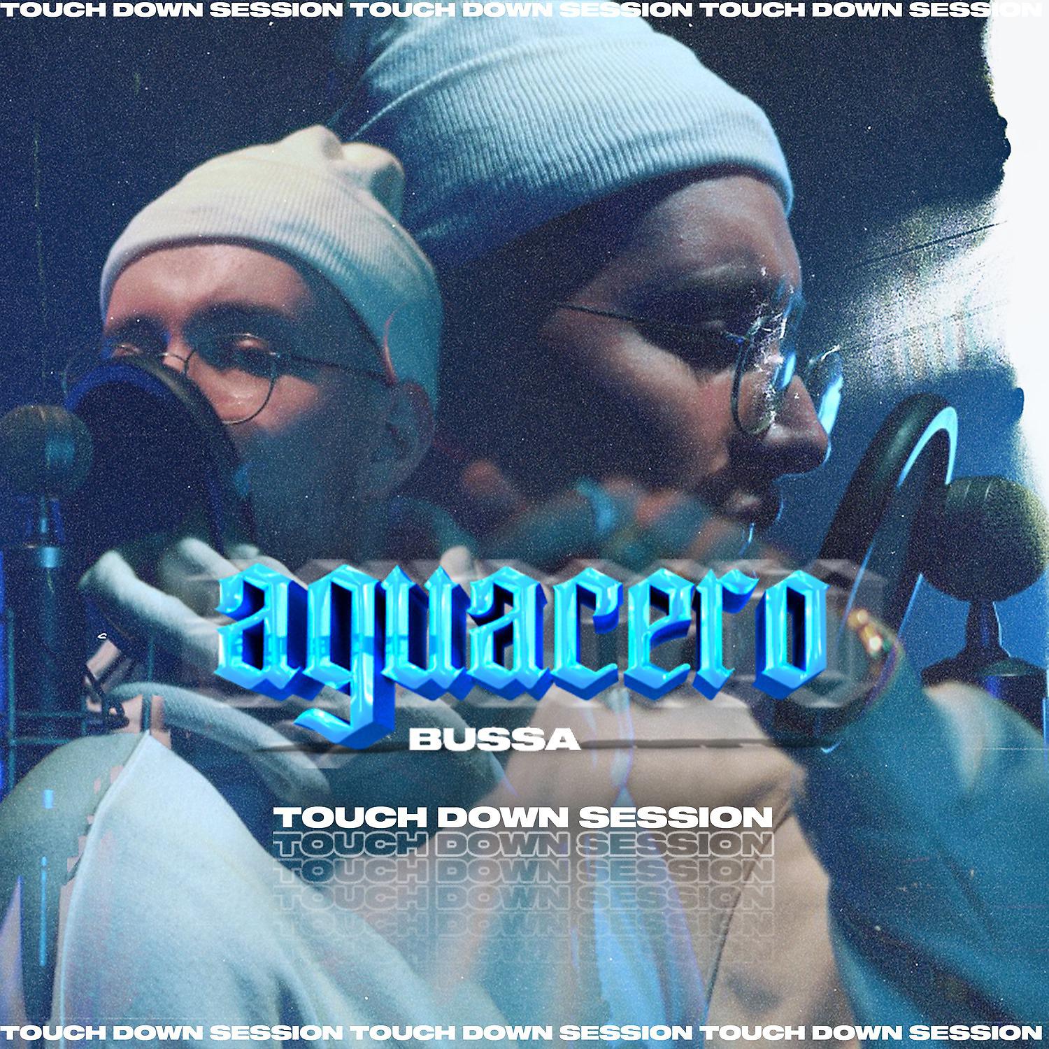 Постер альбома Aguacero - 1. TouchDownSession