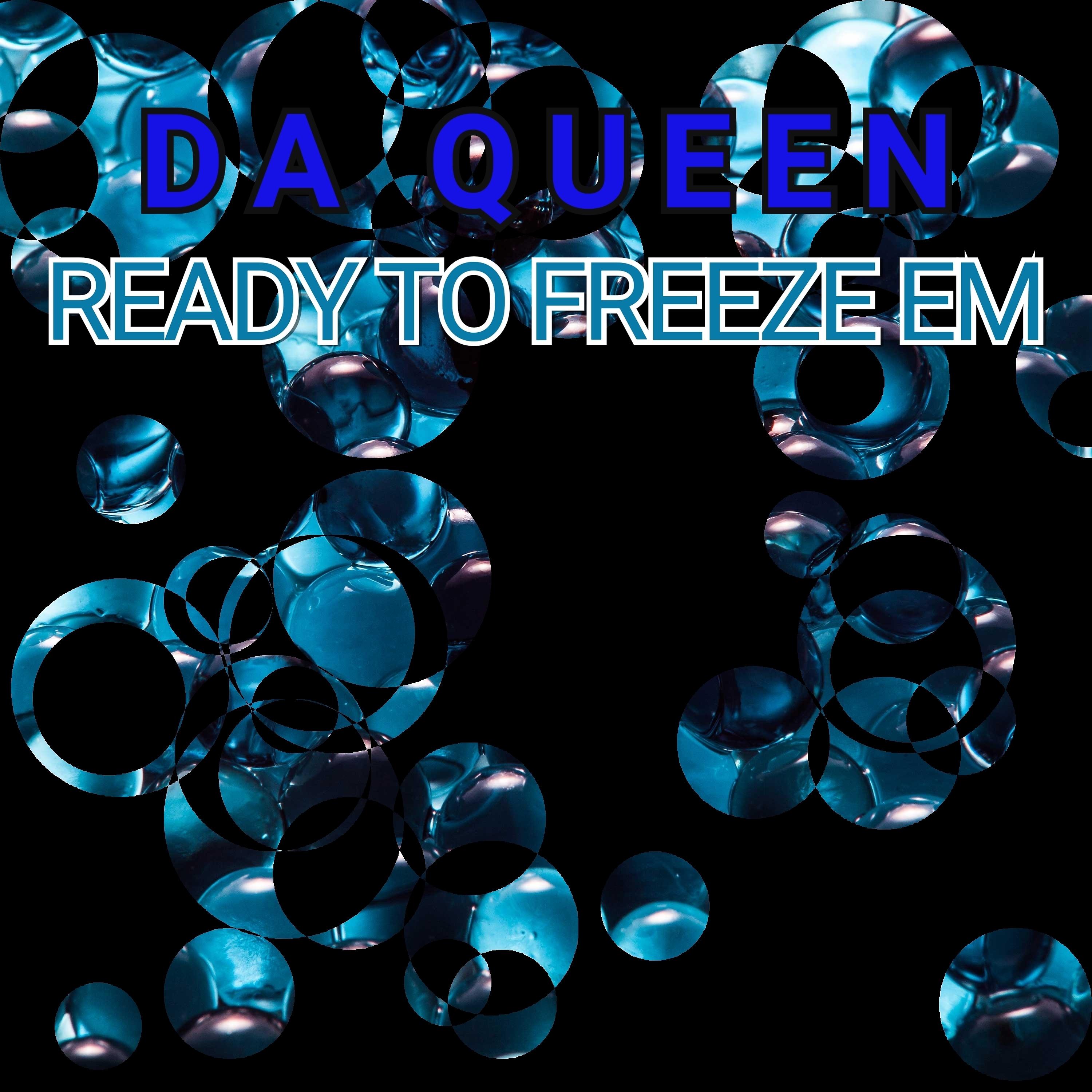 Постер альбома Ready to Freeze Em