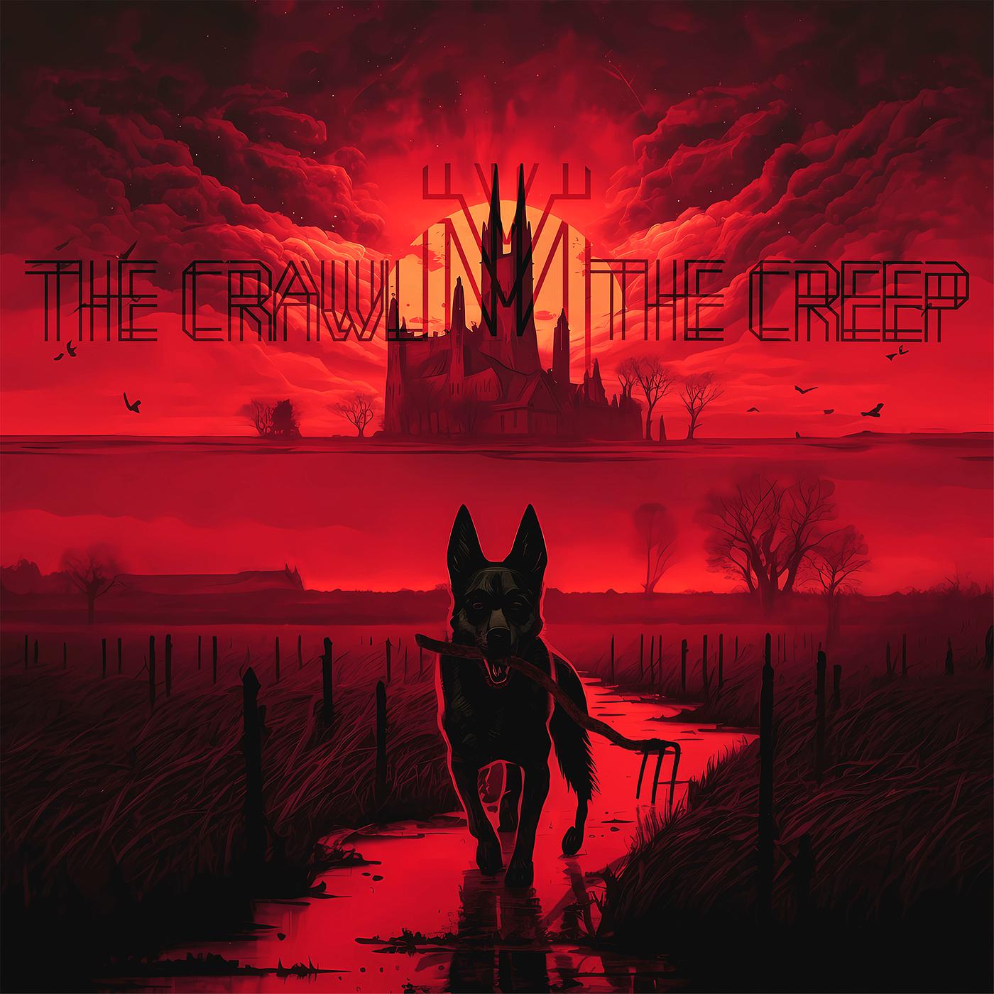 Постер альбома The Crawl, the Creep