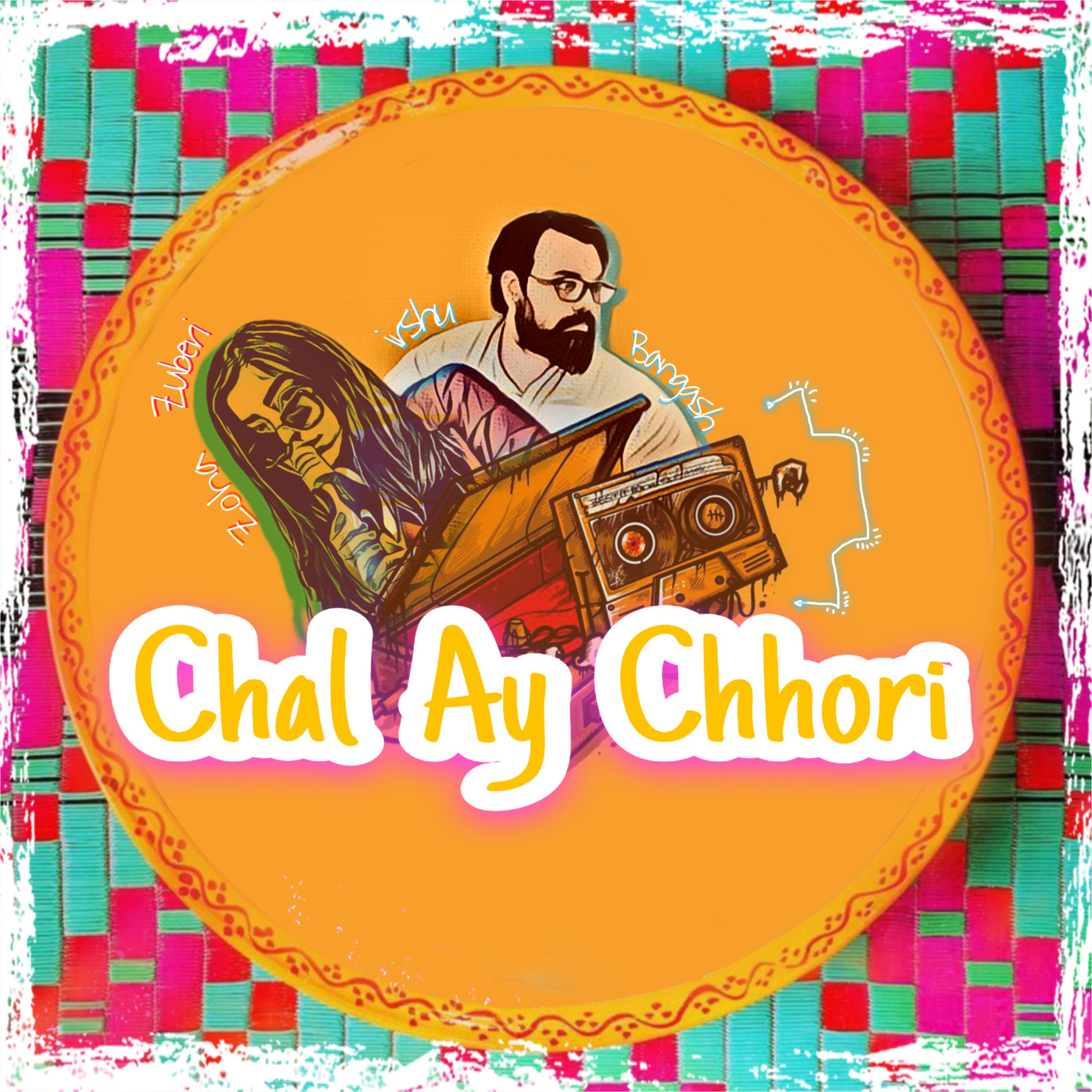 Постер альбома Chal Ay Chhori