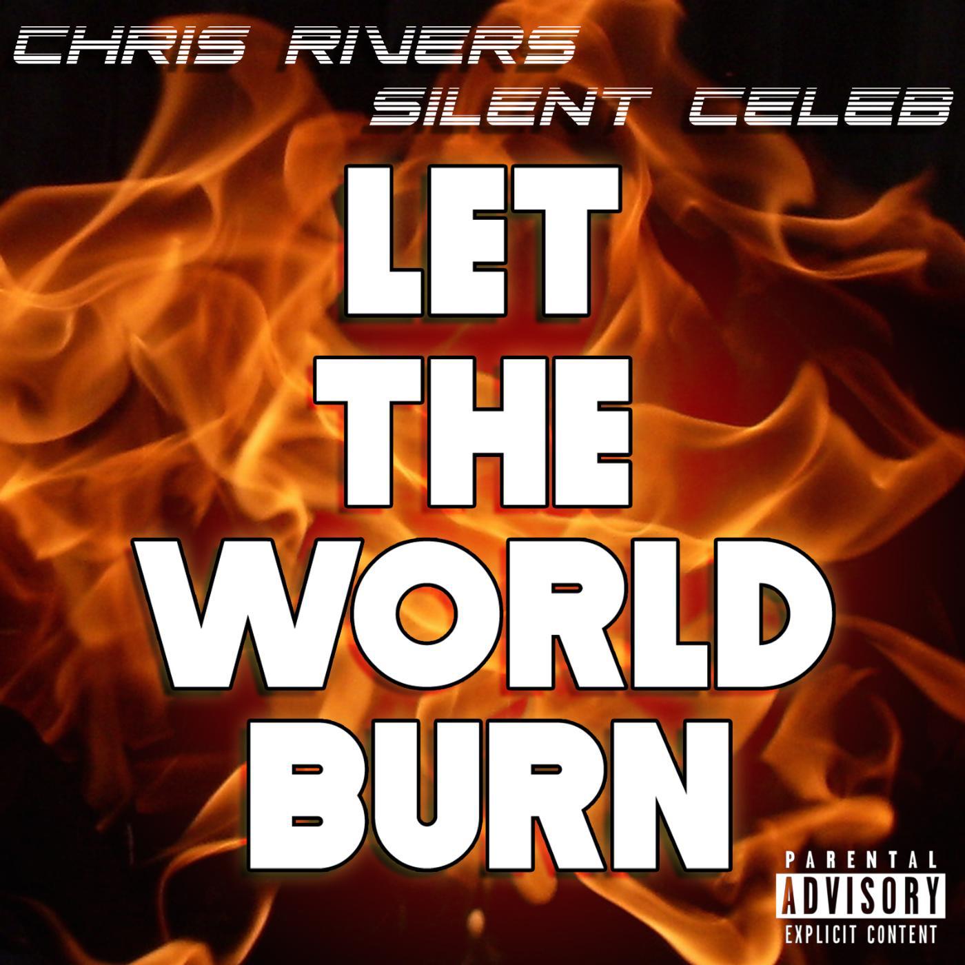 Постер альбома Let the World Burn (feat. Silent Celeb)
