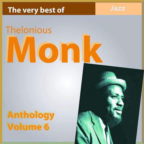 Постер альбома The Very Best of Thelonius Monk (Anthology, Vol. 6)